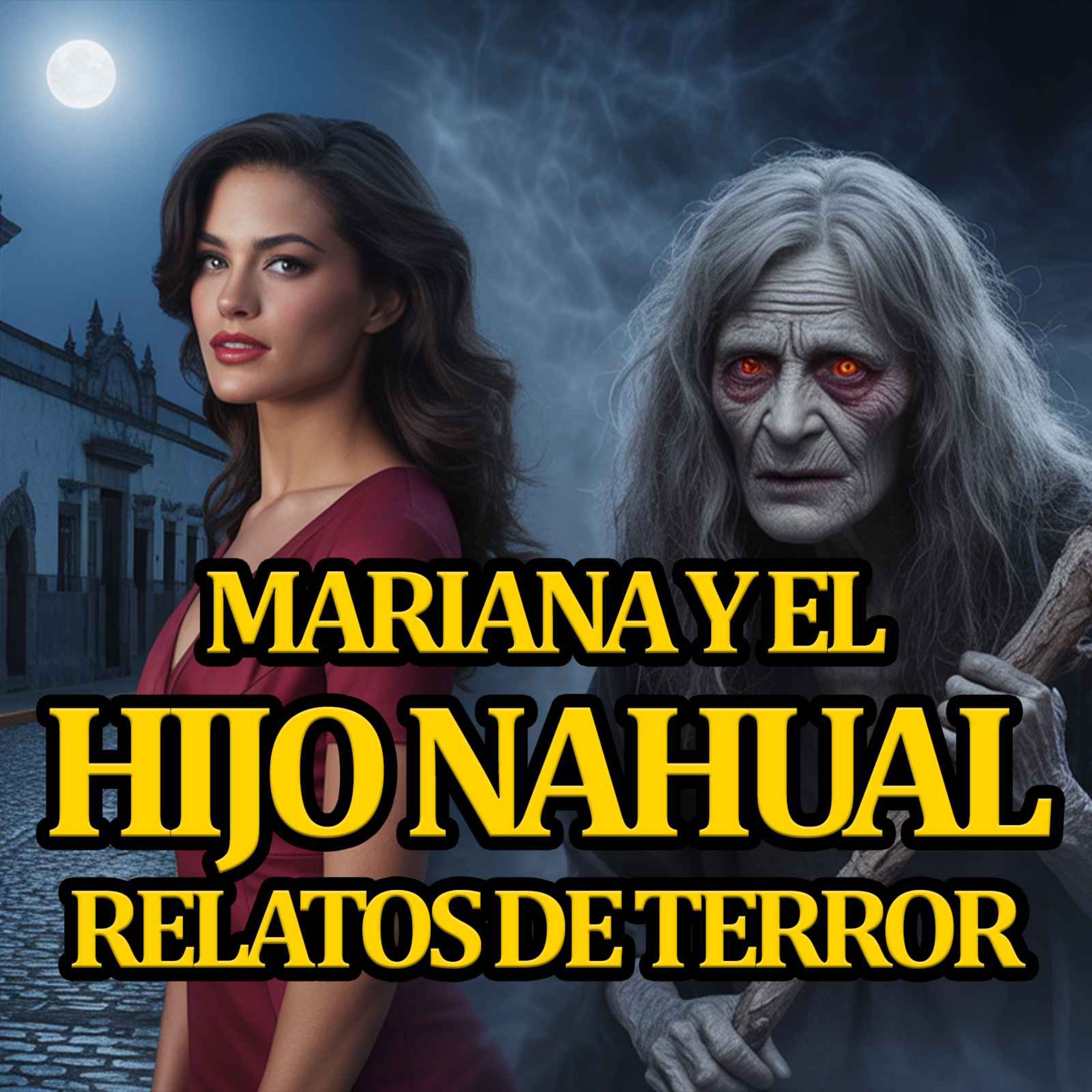 MARIANA Y EL HIJO NAHUAL DE LA BRUJA episode artwork