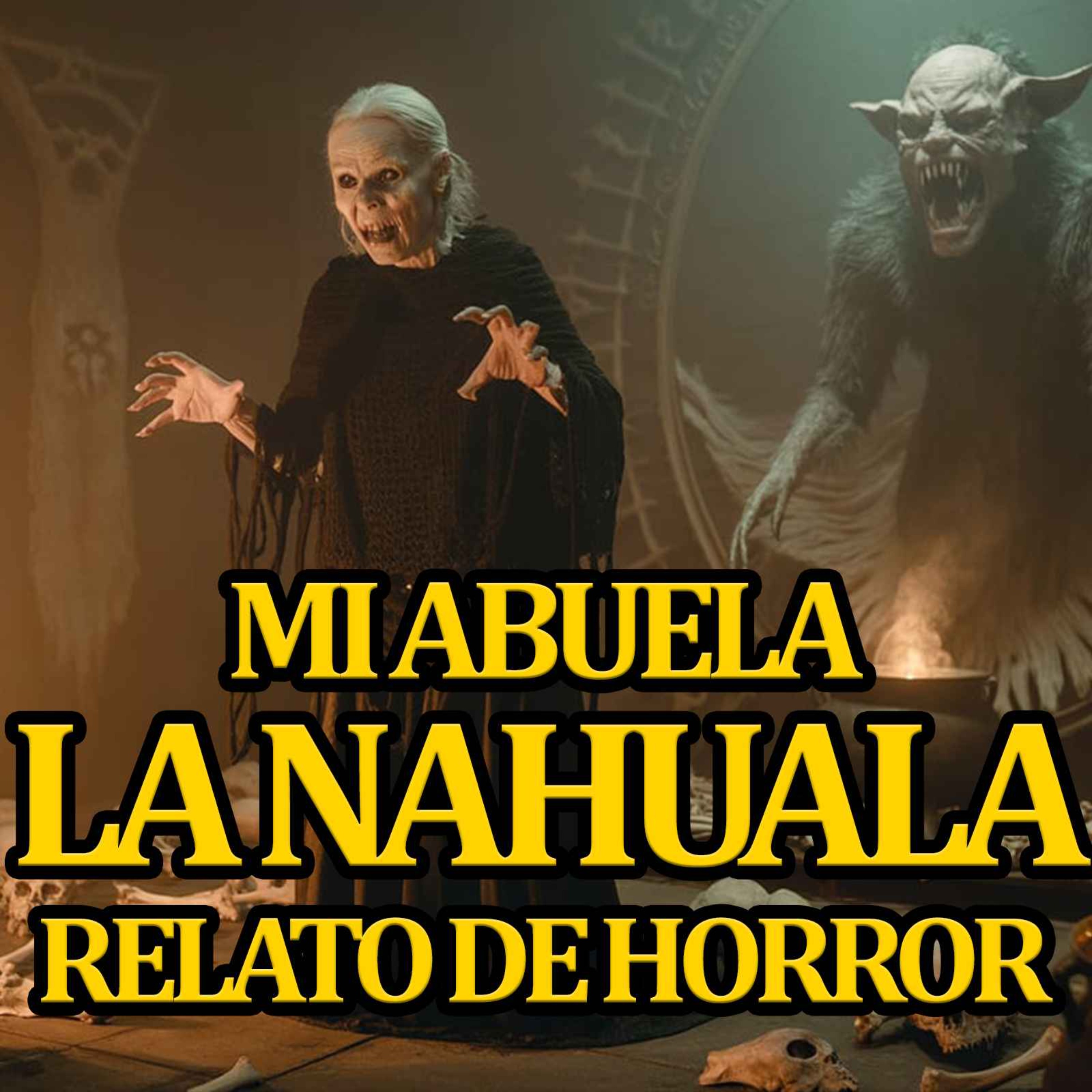 Mi abuela la nahuala, ella me daba moronga... episode artwork