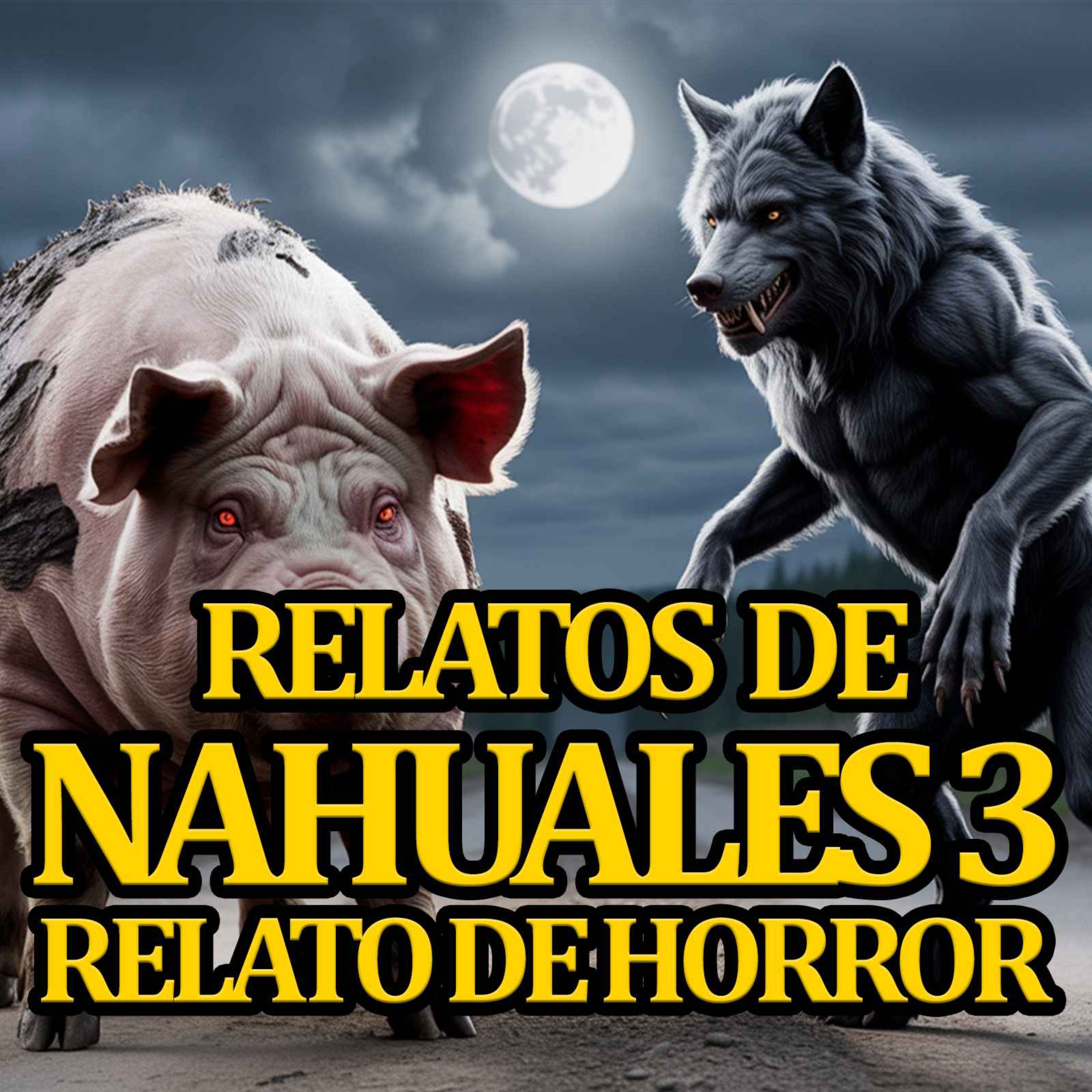 Relatos de nahuales Vol. 3 episode artwork