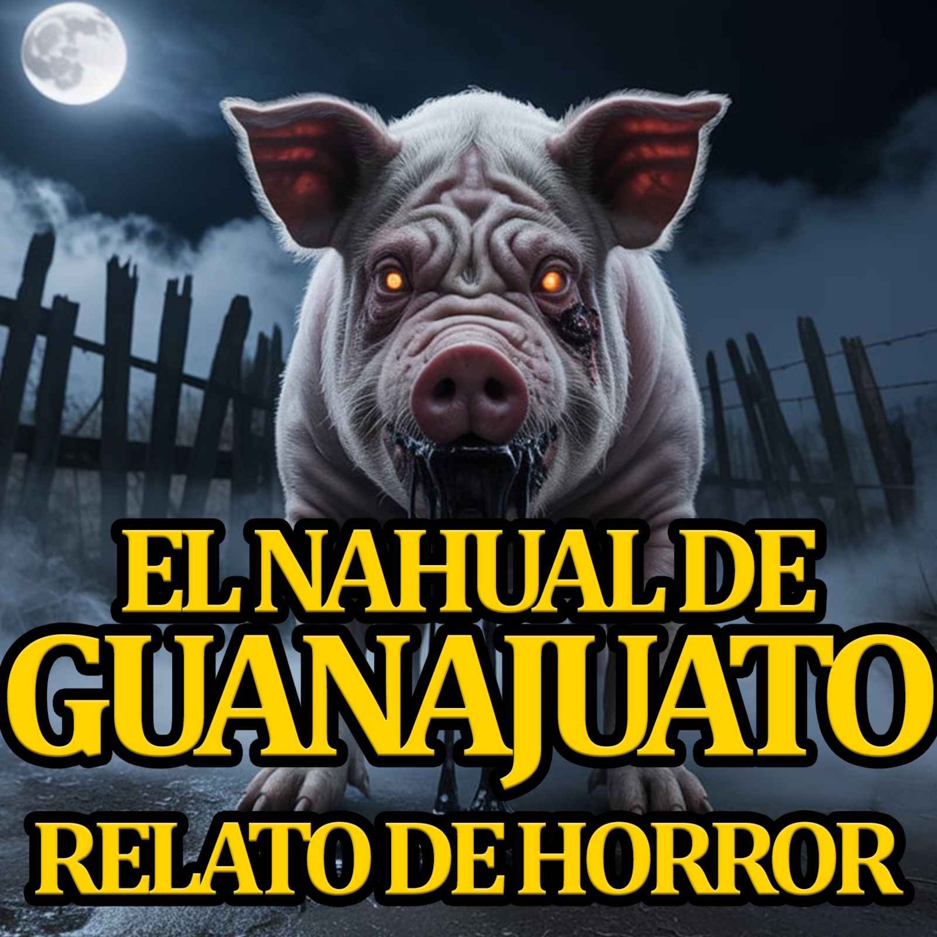 El cerdo nahual de Guanajuato, una historia impresionante. episode artwork