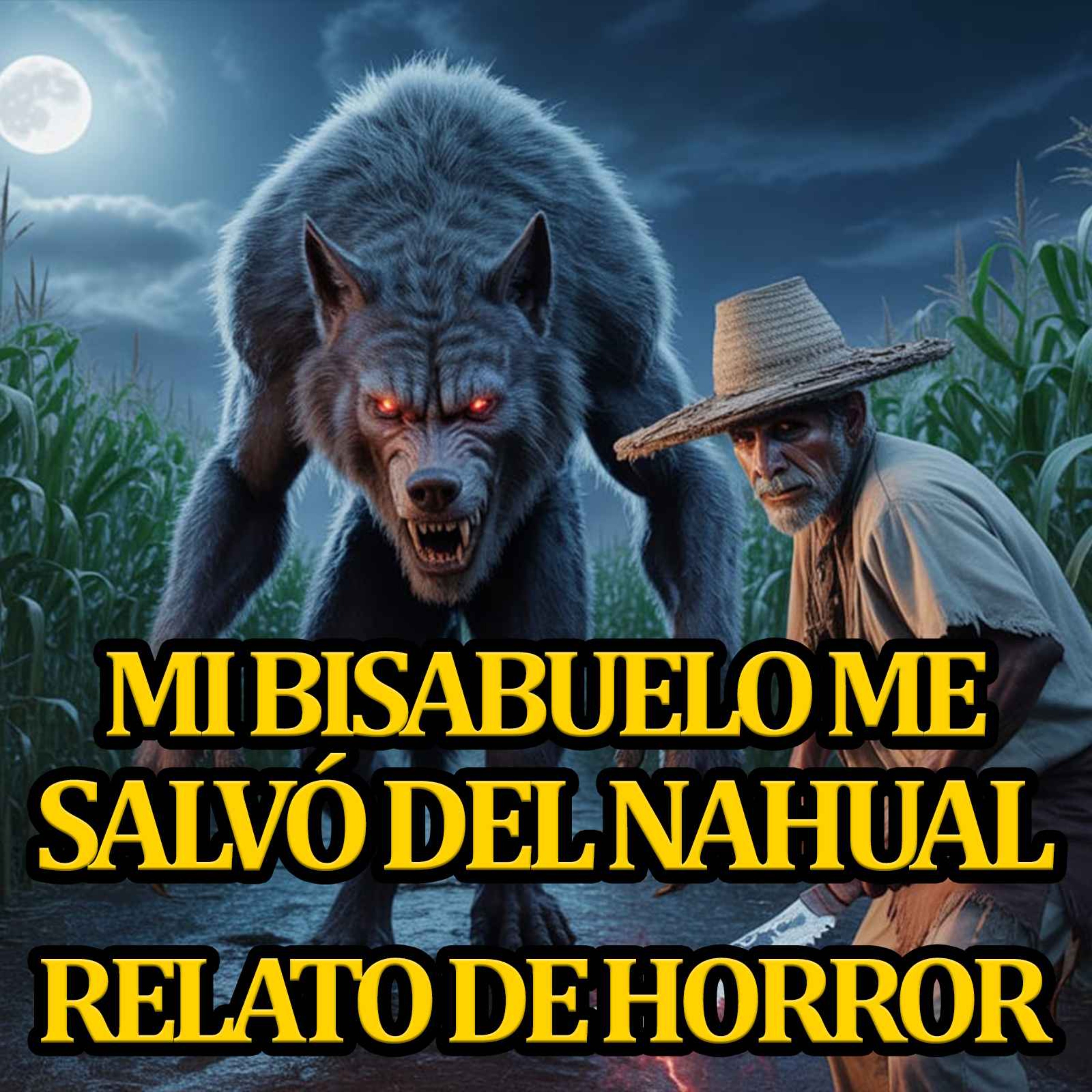 MI BISABUELO ME SALVÓ DEL NAHUAL episode artwork