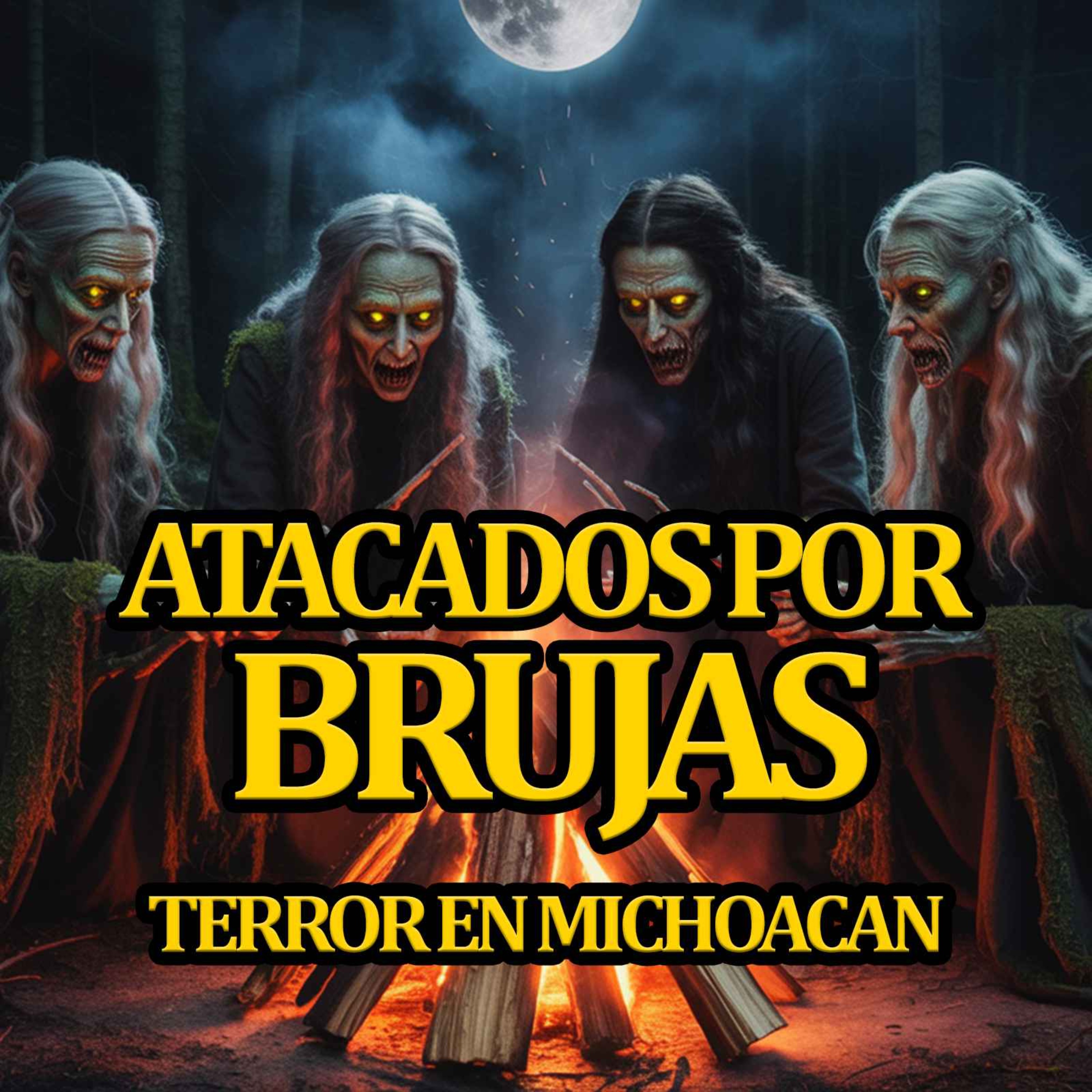 ATACADOS POR BRUJAS EN LA SIERRA MICHOACANA episode artwork