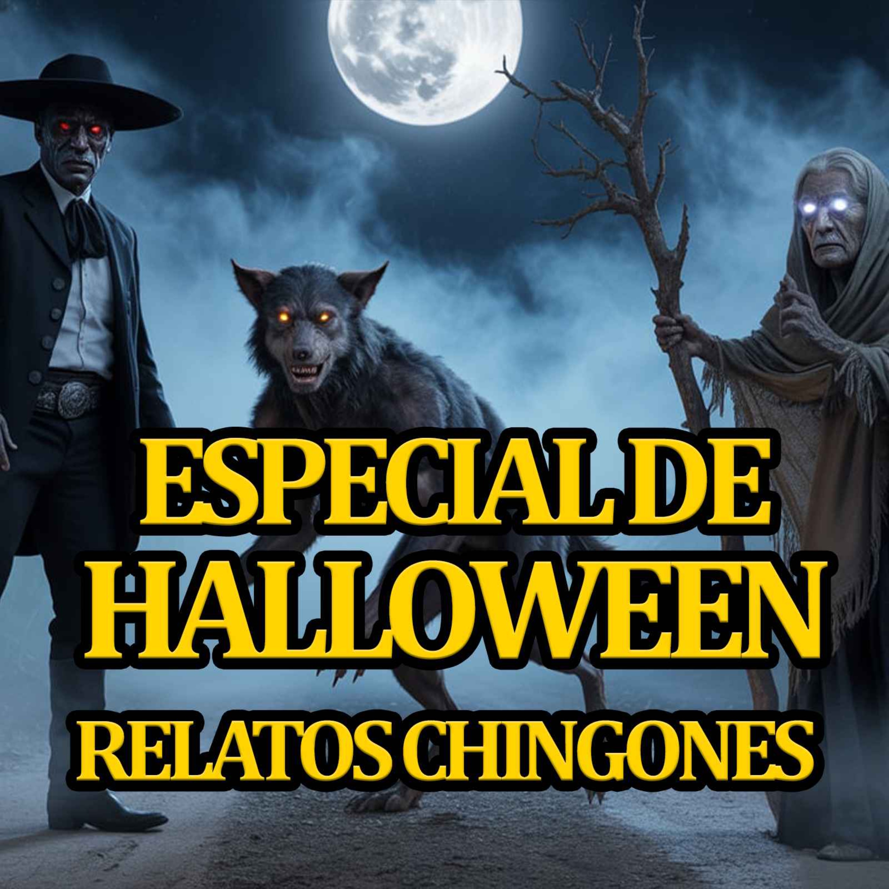 ESPECIAL DE HALLOWEEN - RECOPILACIÓN DE HISTORIAS DE BRUJAS, NAHUALES, EL DIABLO Y BRUJERÍA episode artwork