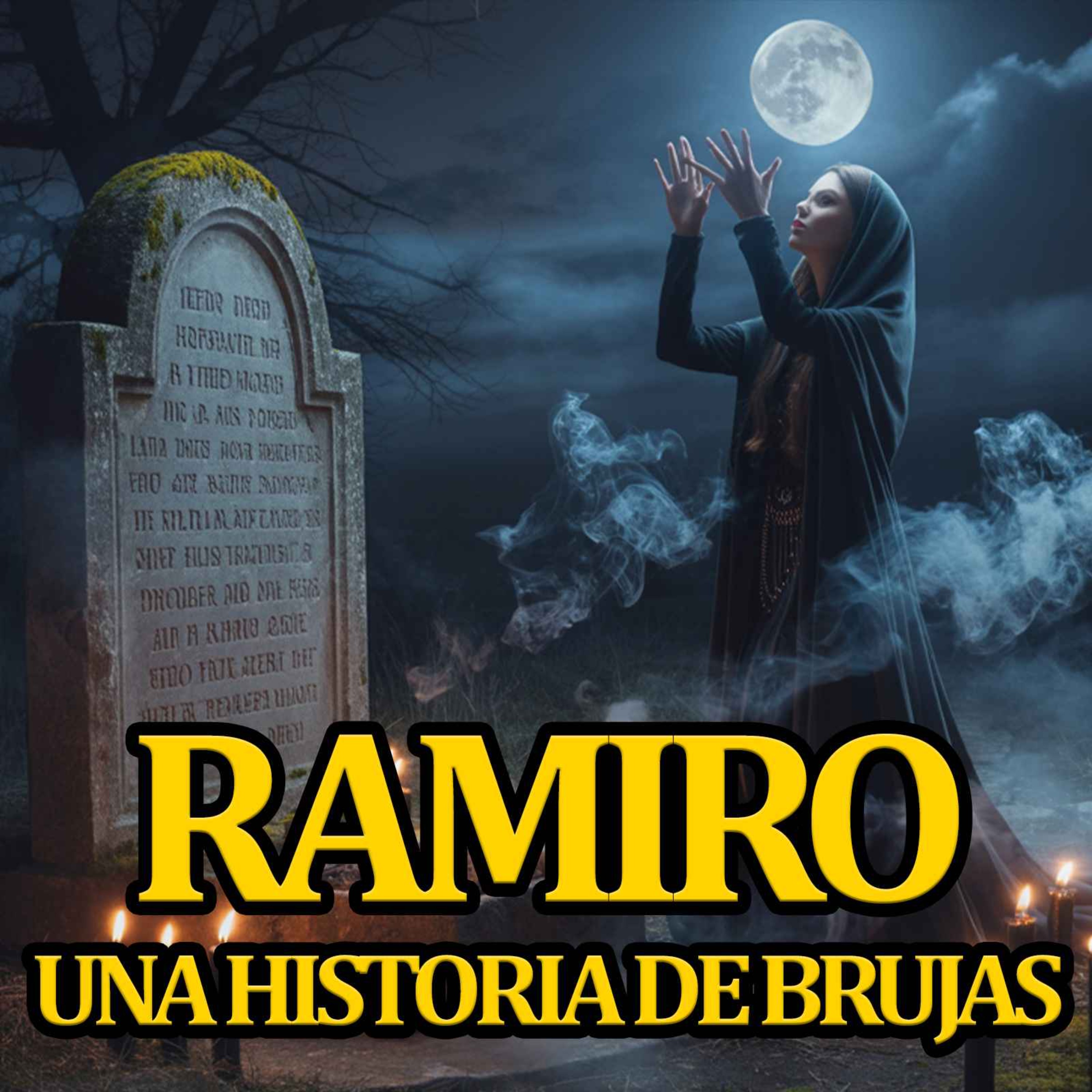RAMIRO - UNA HISTORIA DE BRUJAS - relatos de brujas -  historias de brujas reales episode artwork