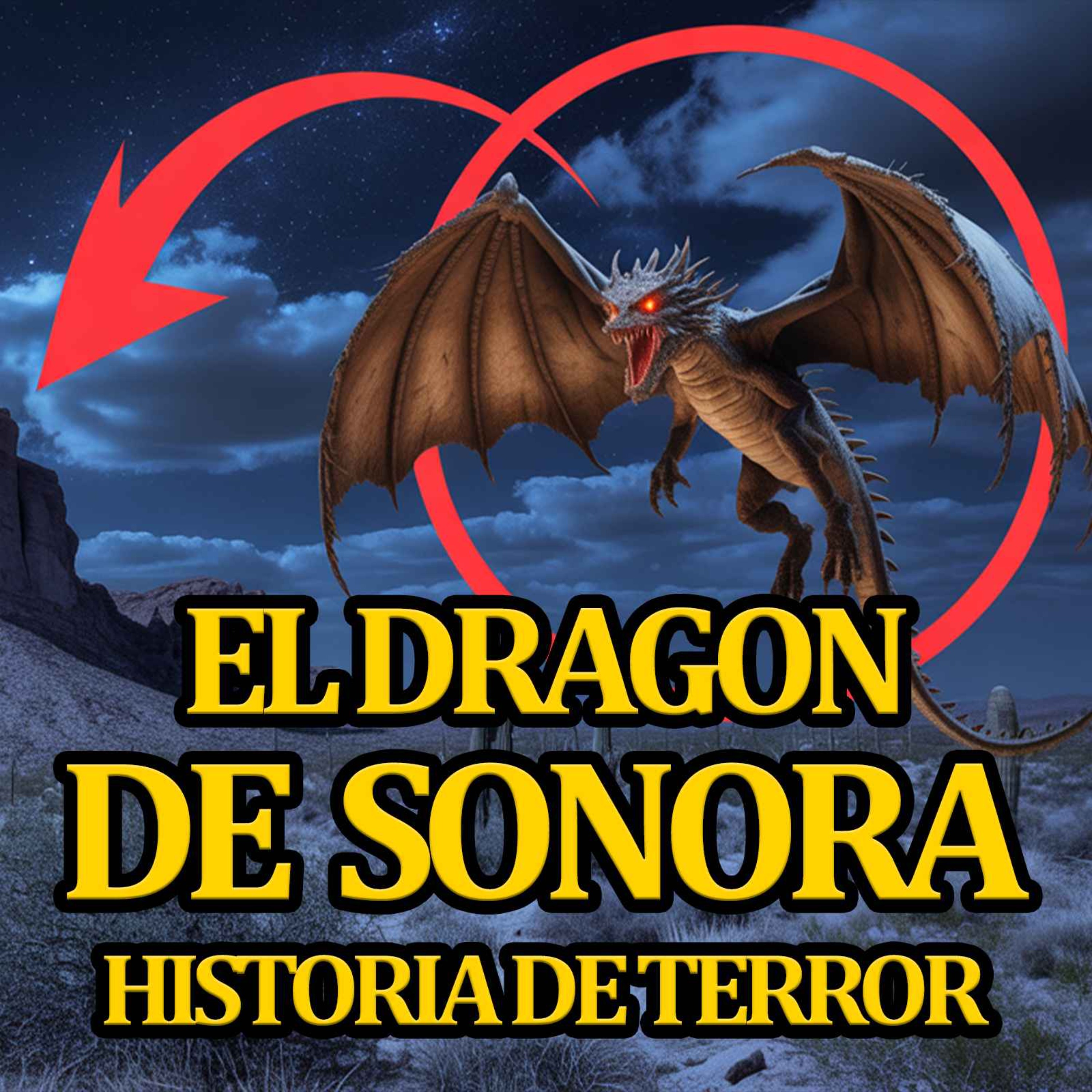 EL DRAGON DE SONORA - EL GOBIERNO SABE DE SU EXISTENCIA episode artwork