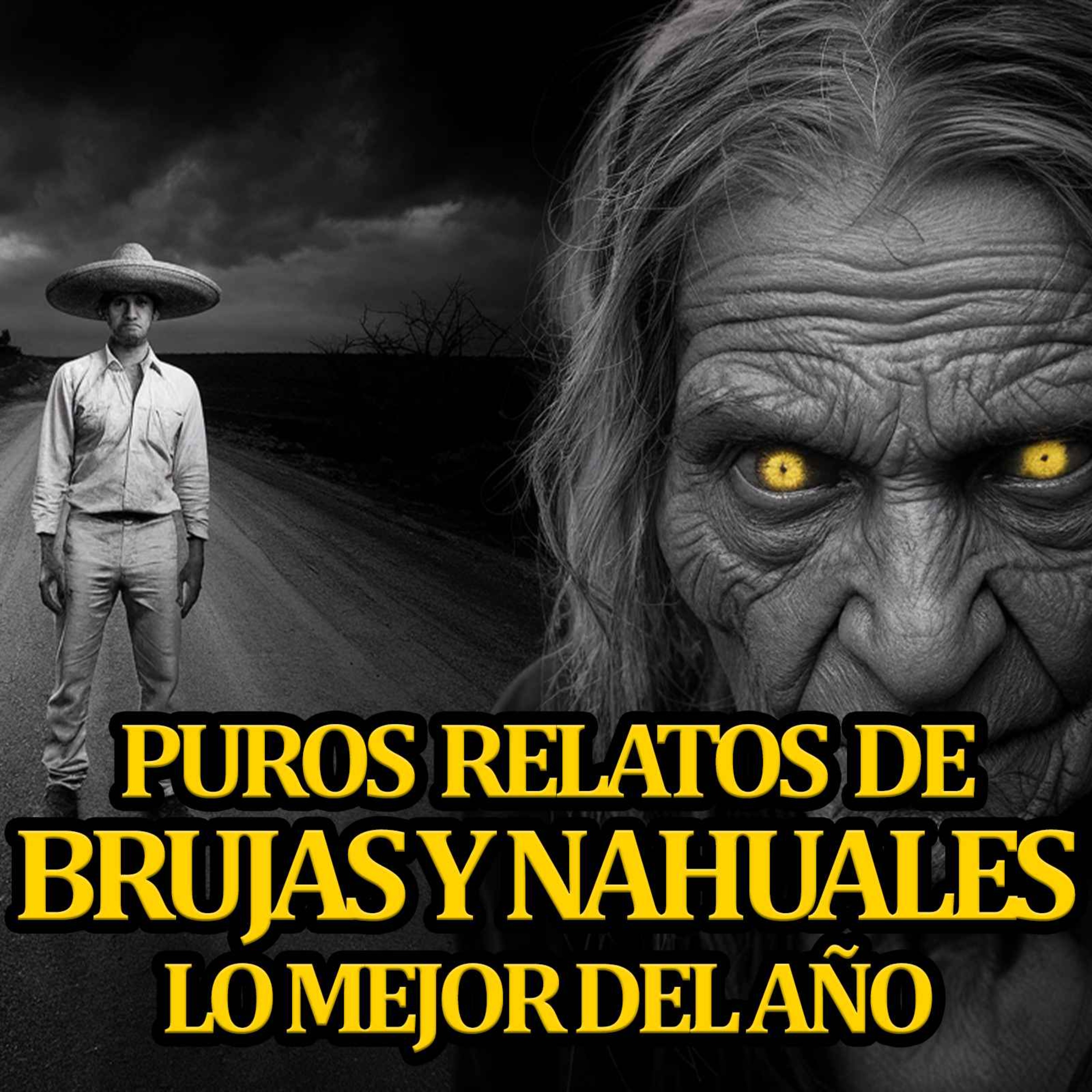 PUROS RELATOS DE BRUJAS Y DE NAHUALES episode artwork