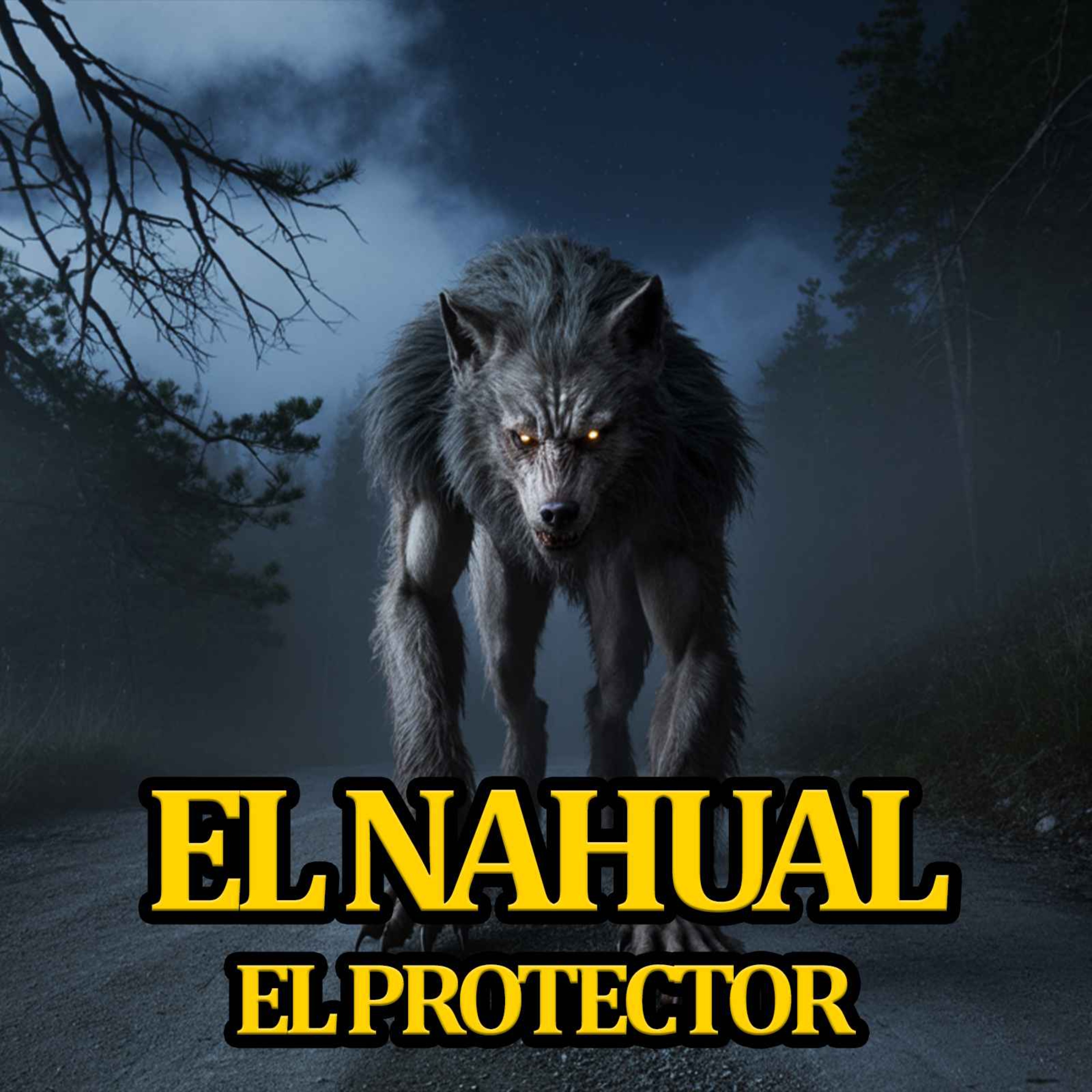 EL NAHUAL - EL PROTECTOR DE LA MONTAÑA | HISTORIAS DE NAHUALES episode artwork