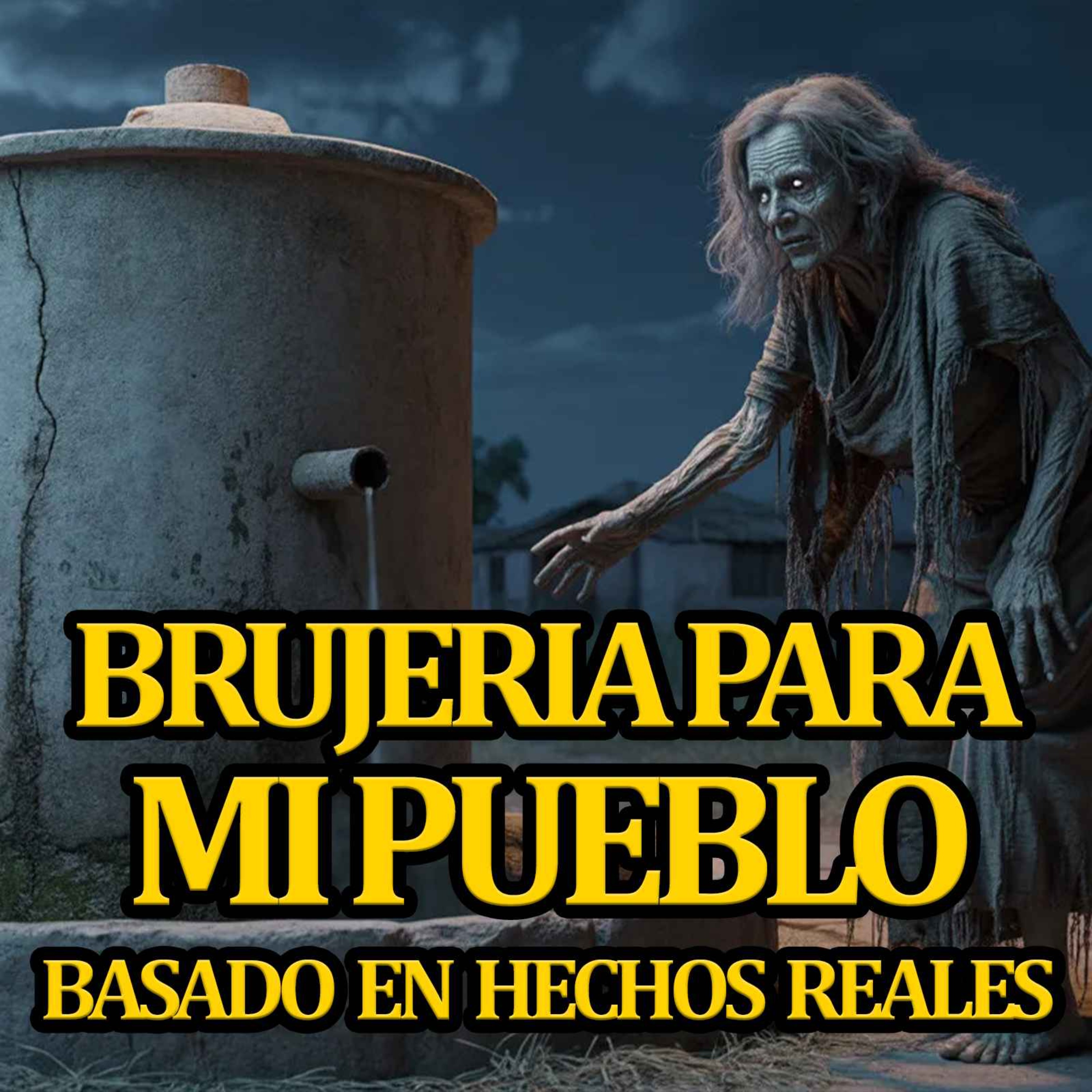 BRUJERIA PARA MI PUEBLO - historias de brujeria - relatos de brujeria episode artwork