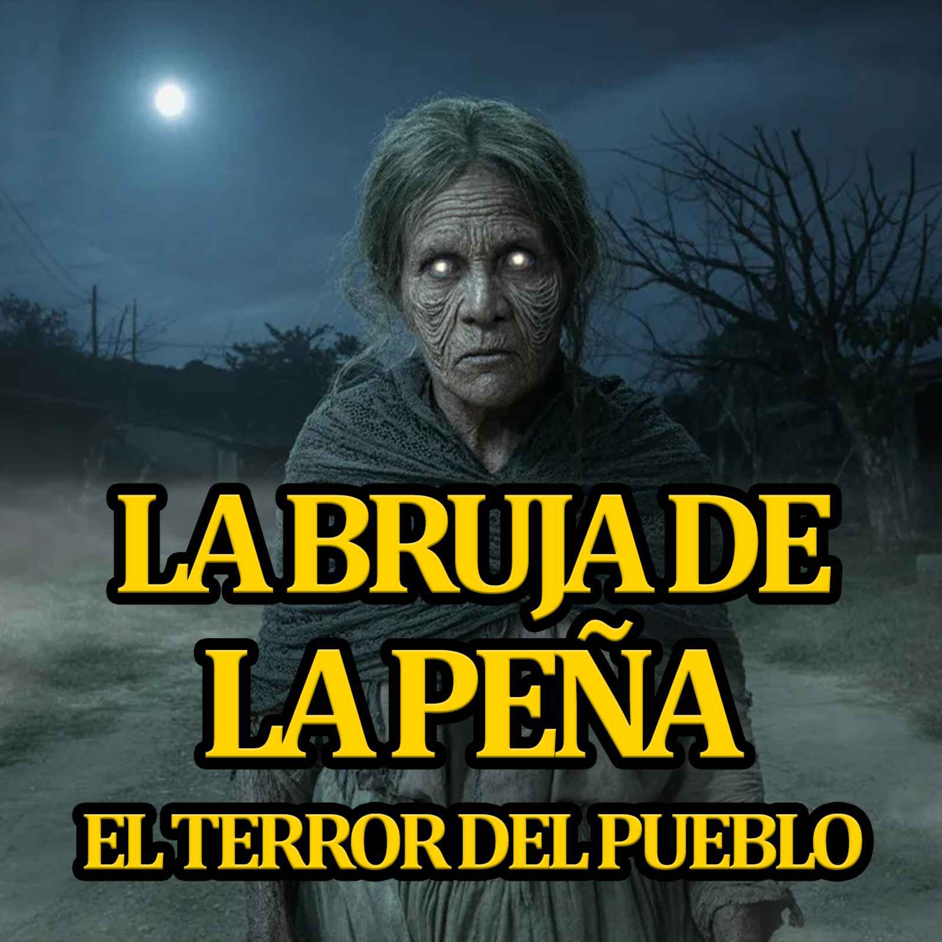 LA BRUJA DE LA PEÑA | HISTORIAS DE BRUJAS | RELATOS DE BRUJAS REALES episode artwork