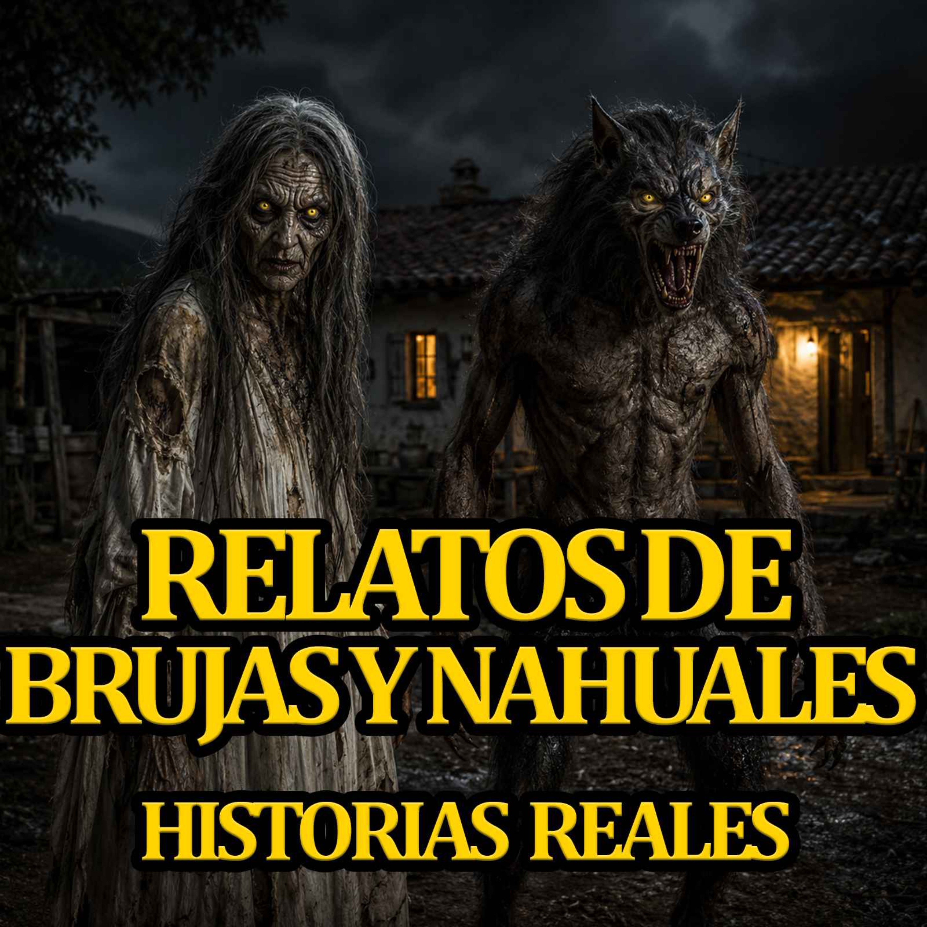 LA BRUJA DEL CAMINO Y 3 RELATOS MÁS DE BRUJAS Y NAHUALES QUE NO TE DEJARÁN DORMIR episode artwork