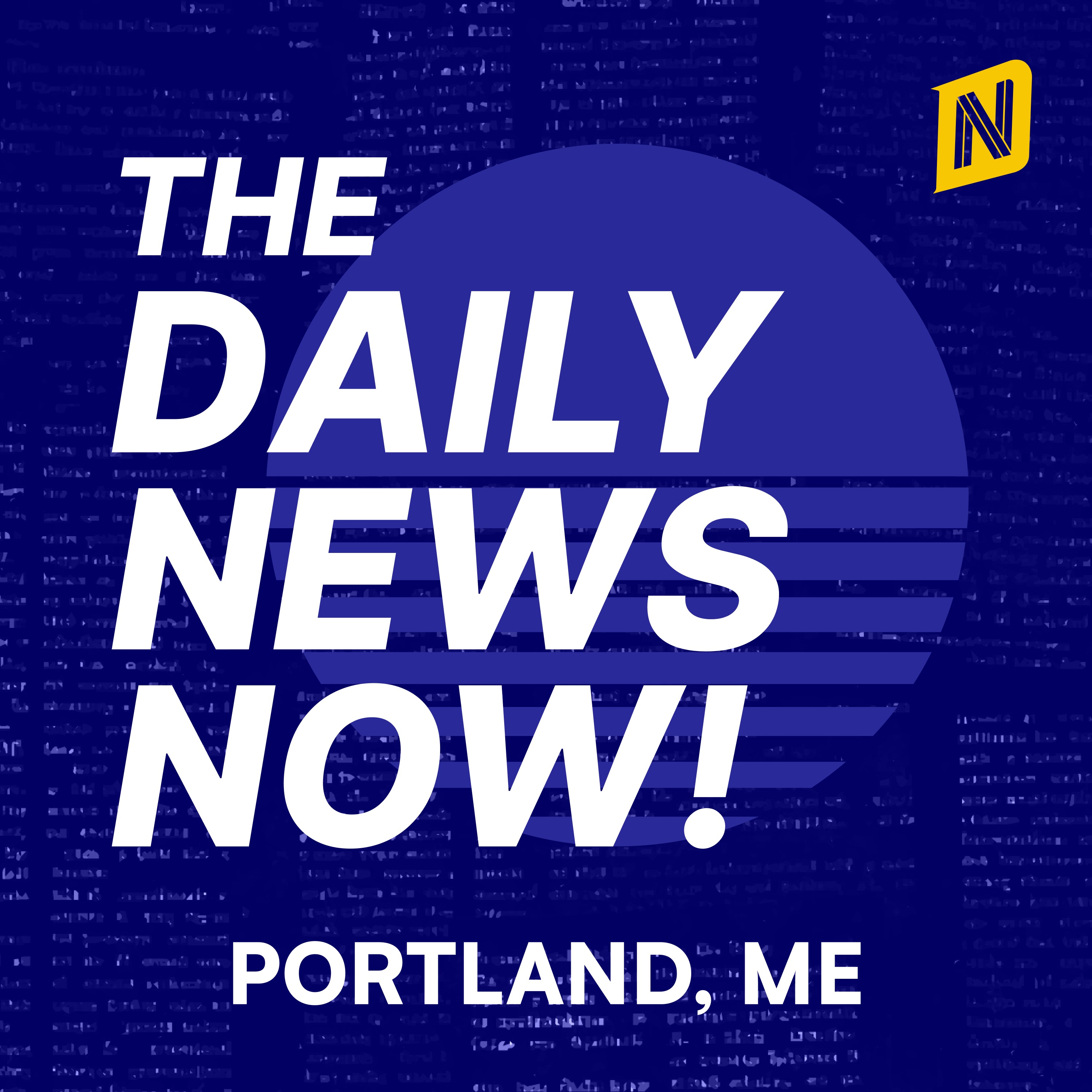 Portland Maine News Today | 2 Min News | The Daily News Now!