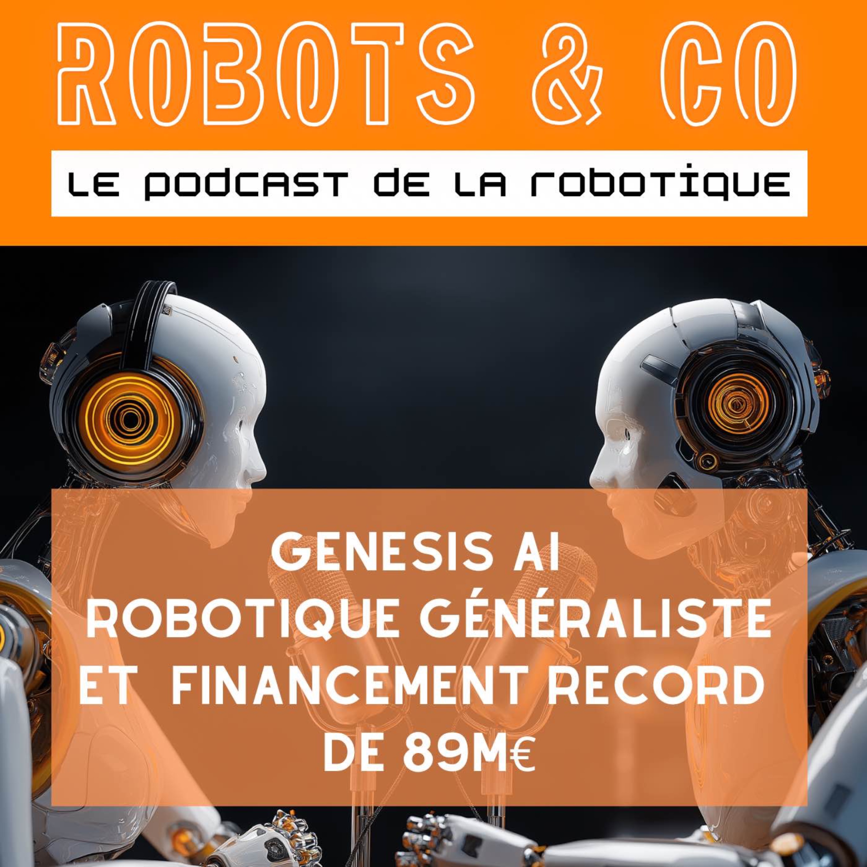Genesis AI : la startup française de la robotique généraliste et financement record de 89 M€ episode artwork