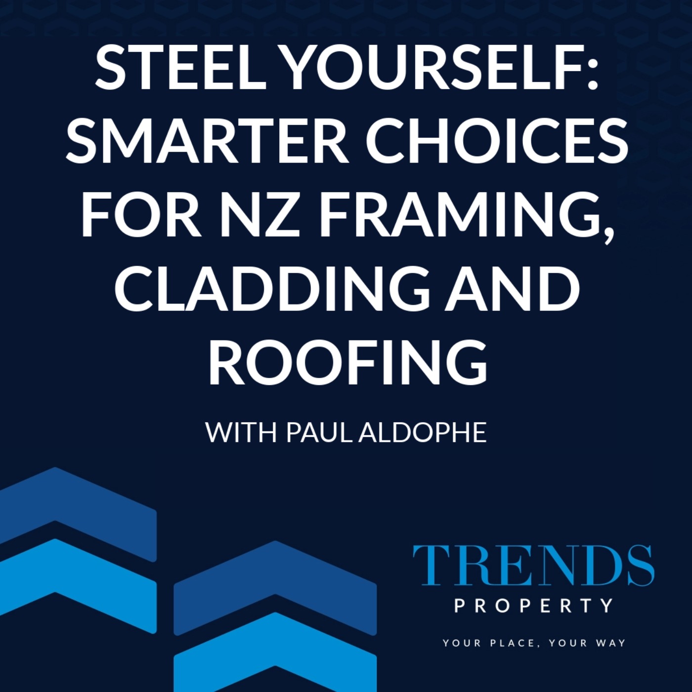 Steel Yourself: Smarter Choices for NZ Framing, Cladding & Roofing with Paul Aldophe