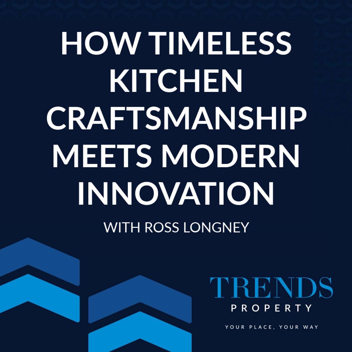 How Timeless Kitchen Craftsmanship Meets Modern Innovation with Ross Longney