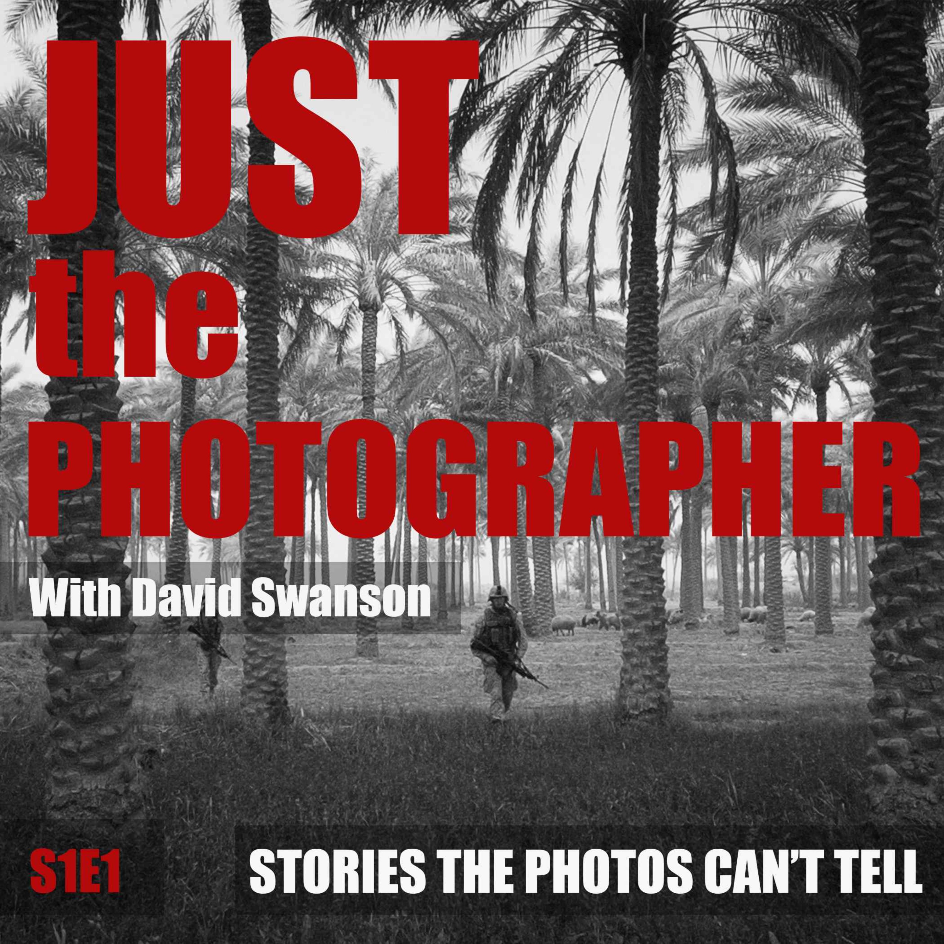 Just The Photographer with David Swanson