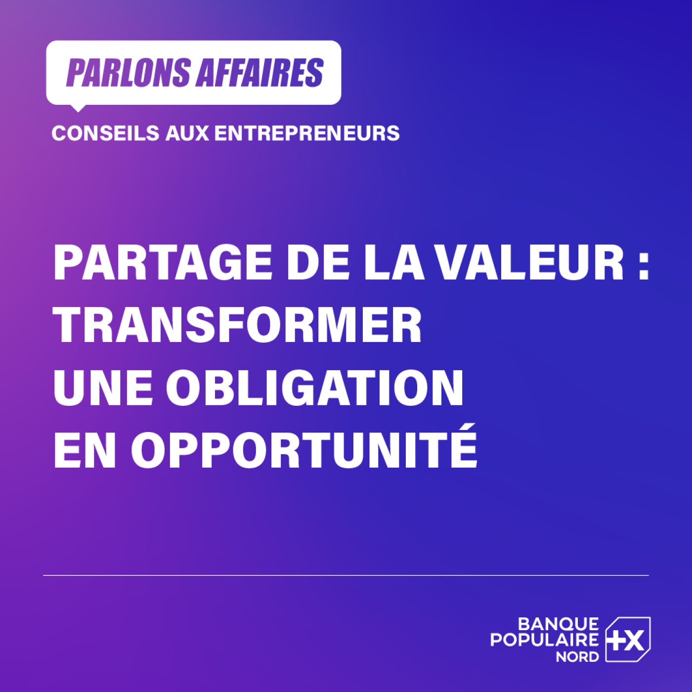 Partage de la valeur :  transformer une obligation en opportunité