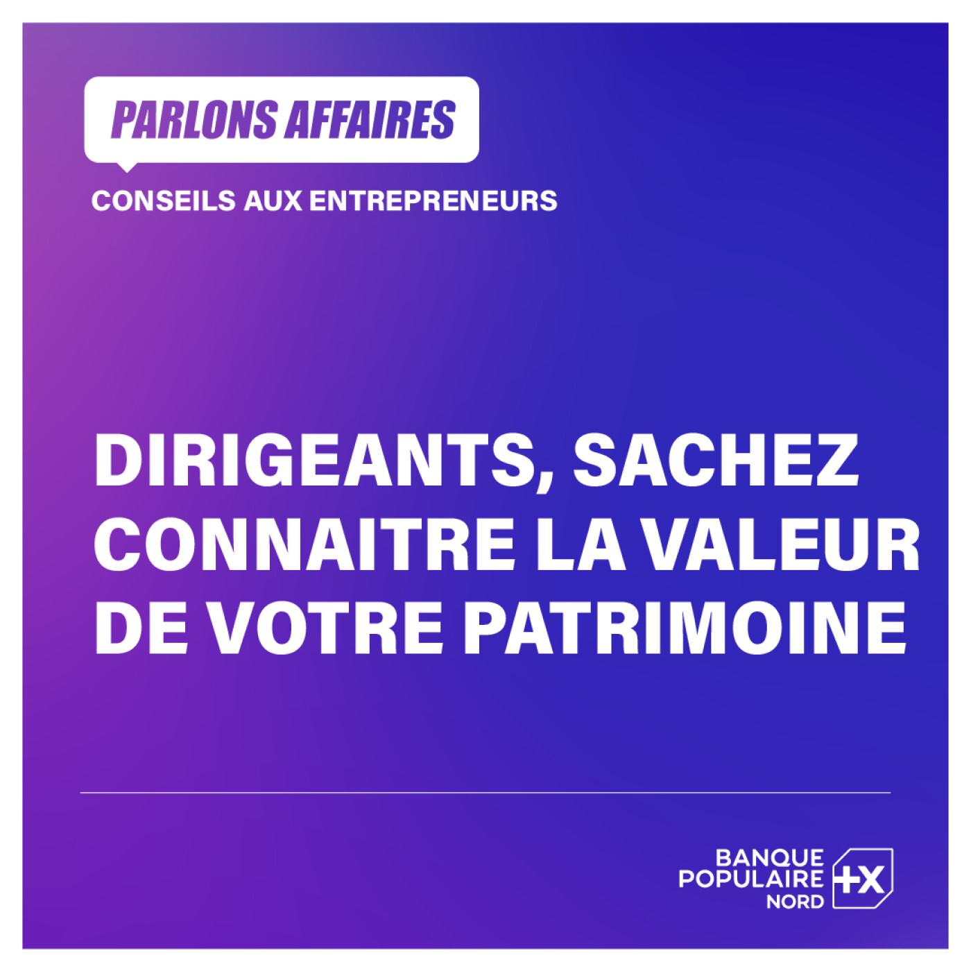 Dirigeants, sachez connaitre la valeur de votre patrimoine