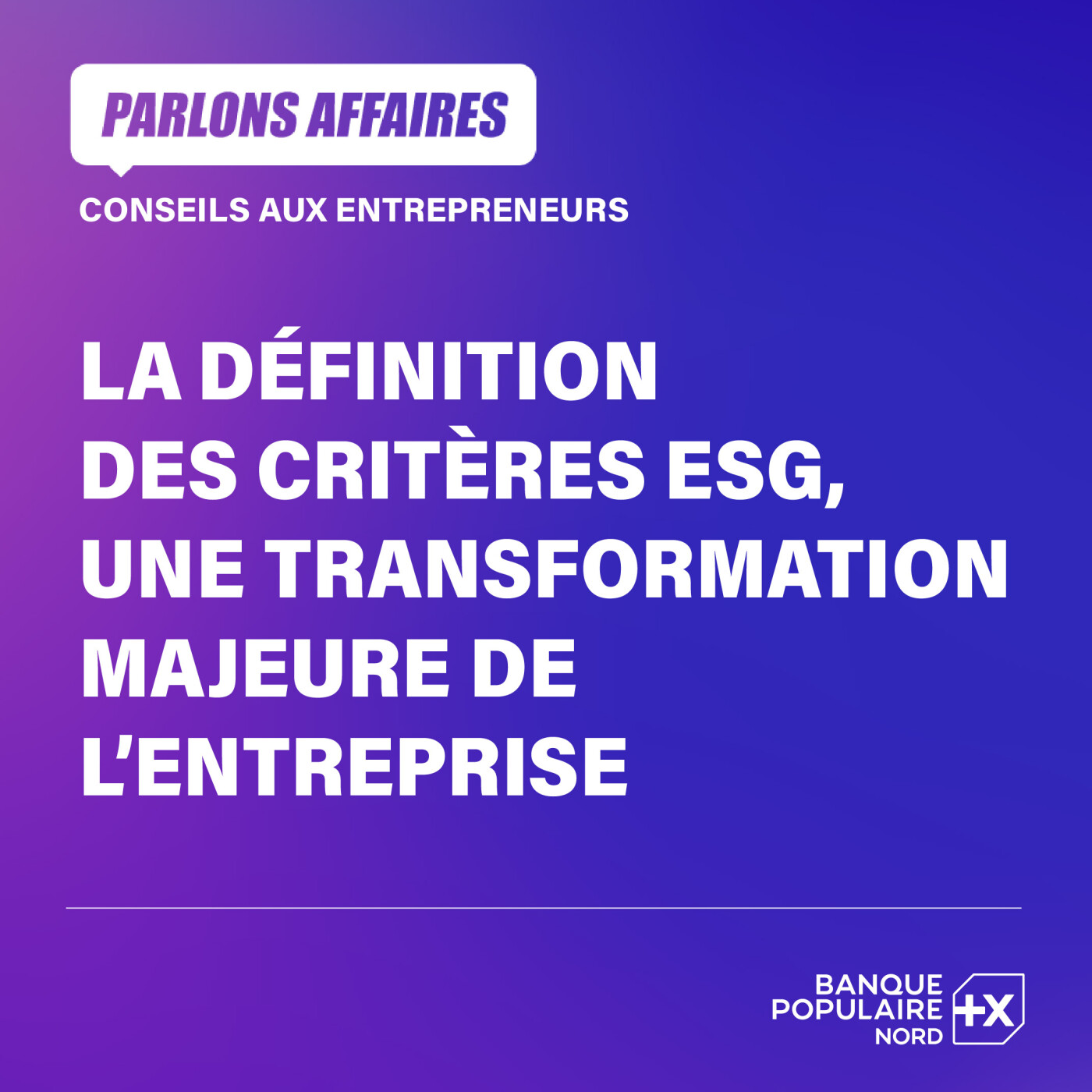 La définition des critères ESG, une transformation majeure de l’entreprise