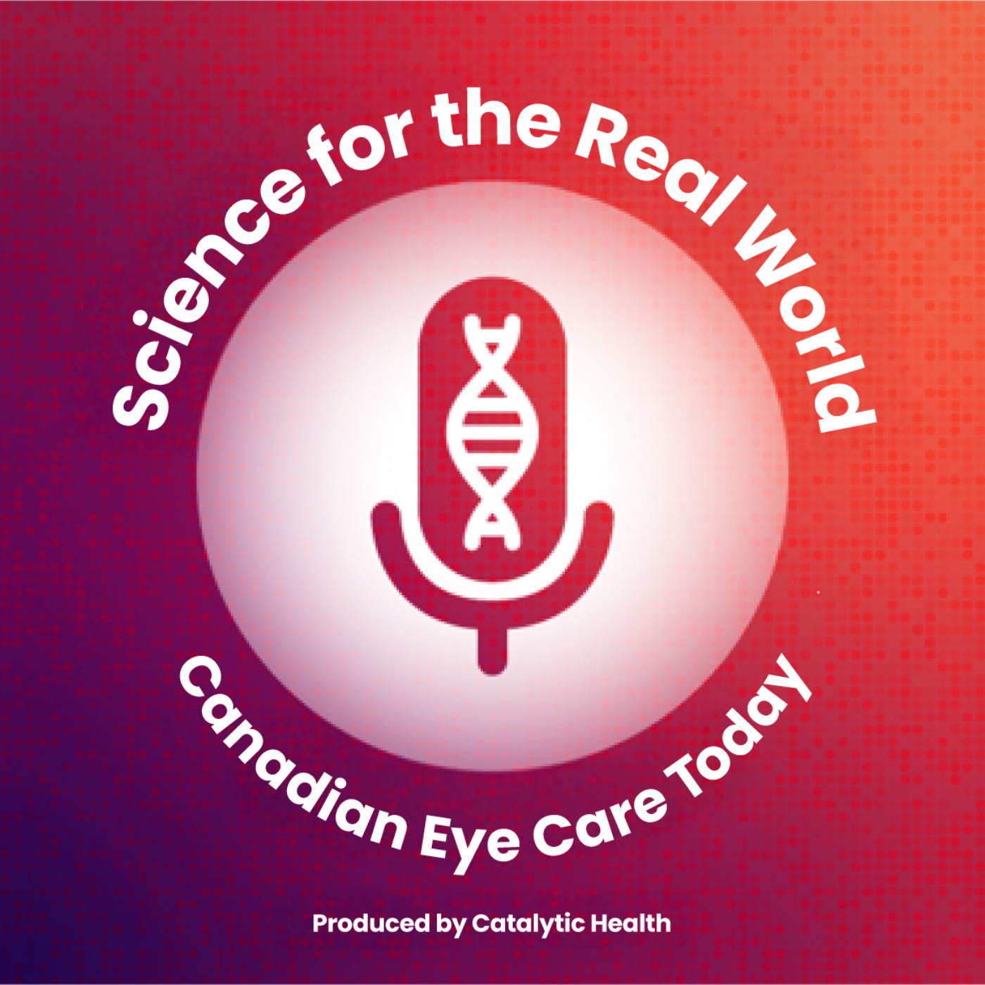 Science For The Real World: Canadian Eye Care Today