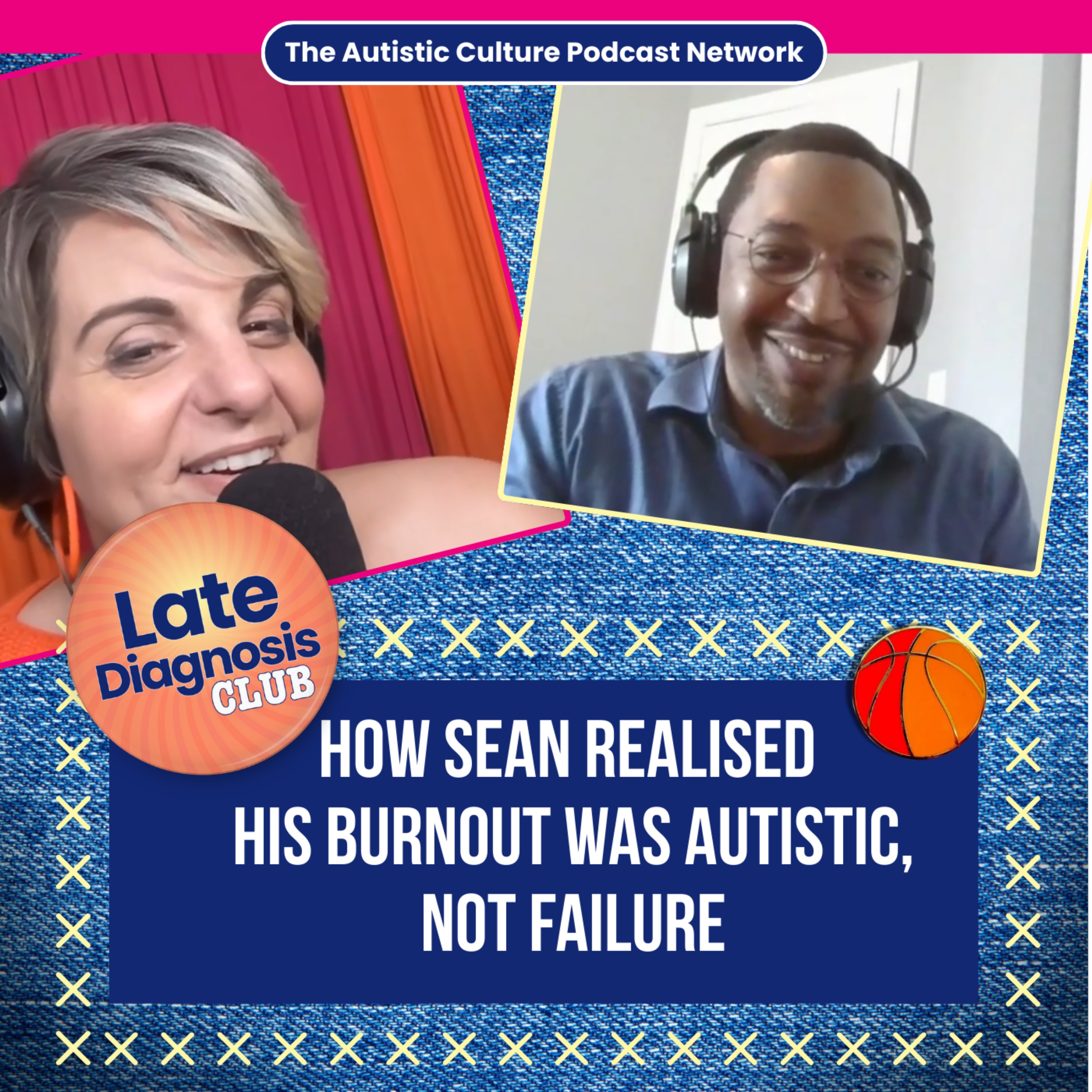 Late Diagnosis Club: How Sean Realised His Burnout Was Autistic, Not Failure episode artwork