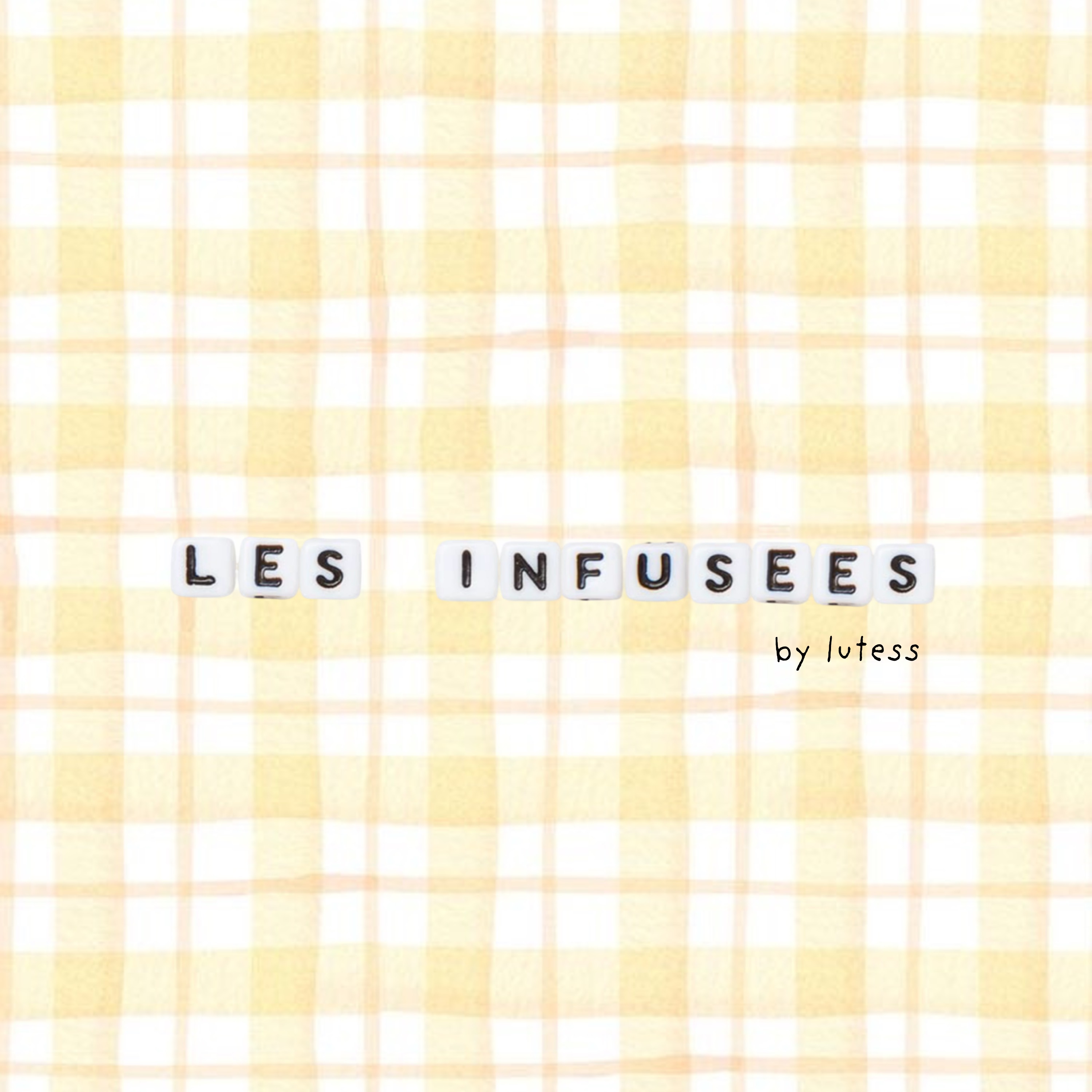 les infusées