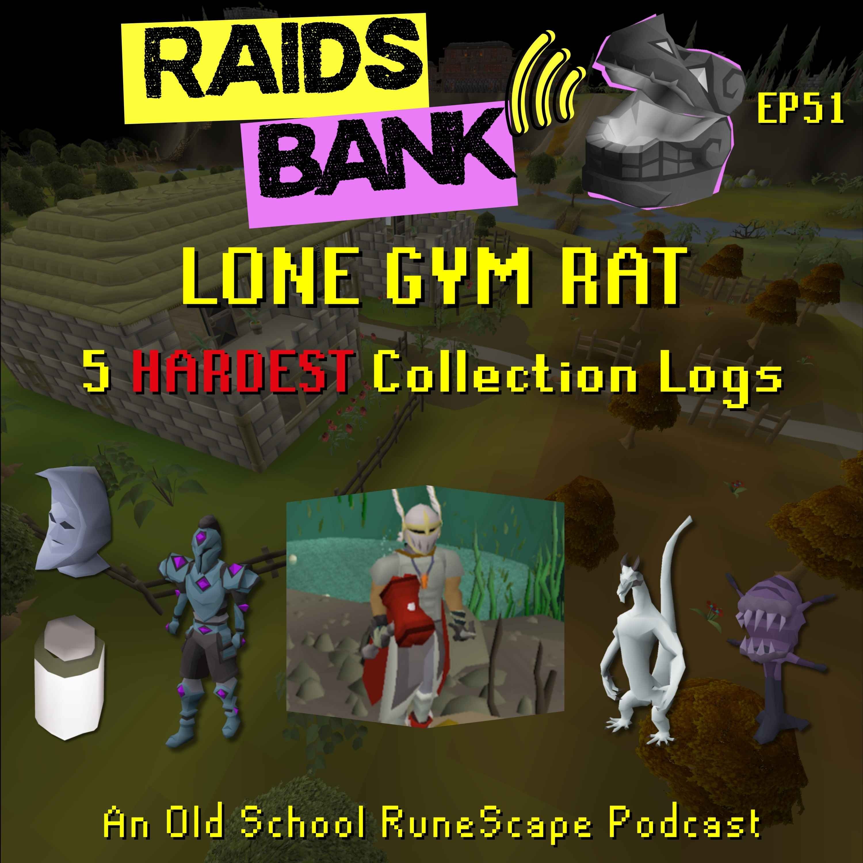 Lone Gym Rat & the 5 HARDEST Collection Logs | EHC, Clues, Endgame Metas & More!
