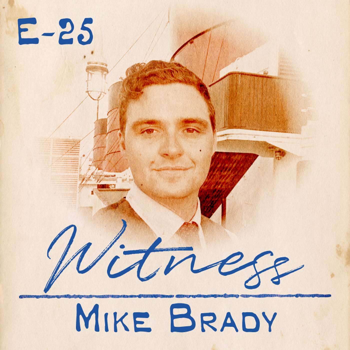 25. Mike Brady - Maritime Historian - Recalled