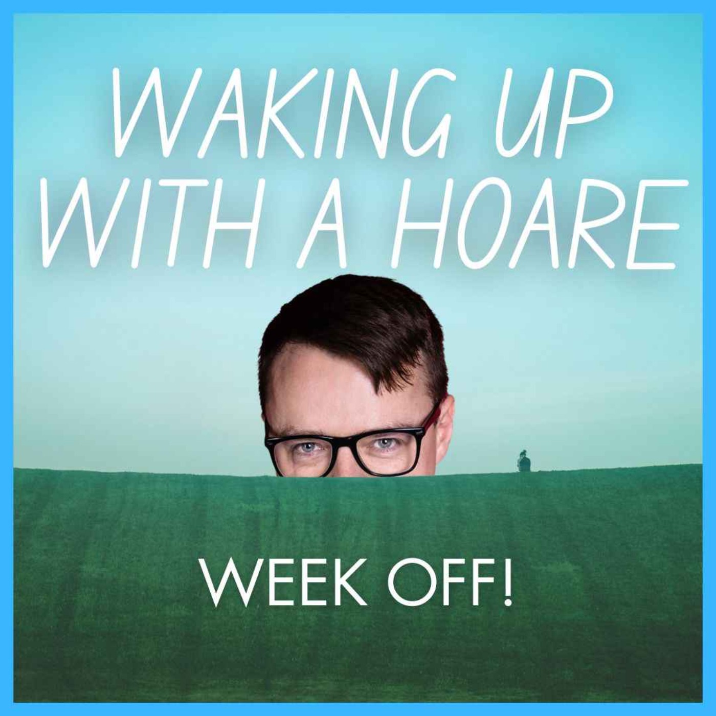 WEEK OFF!