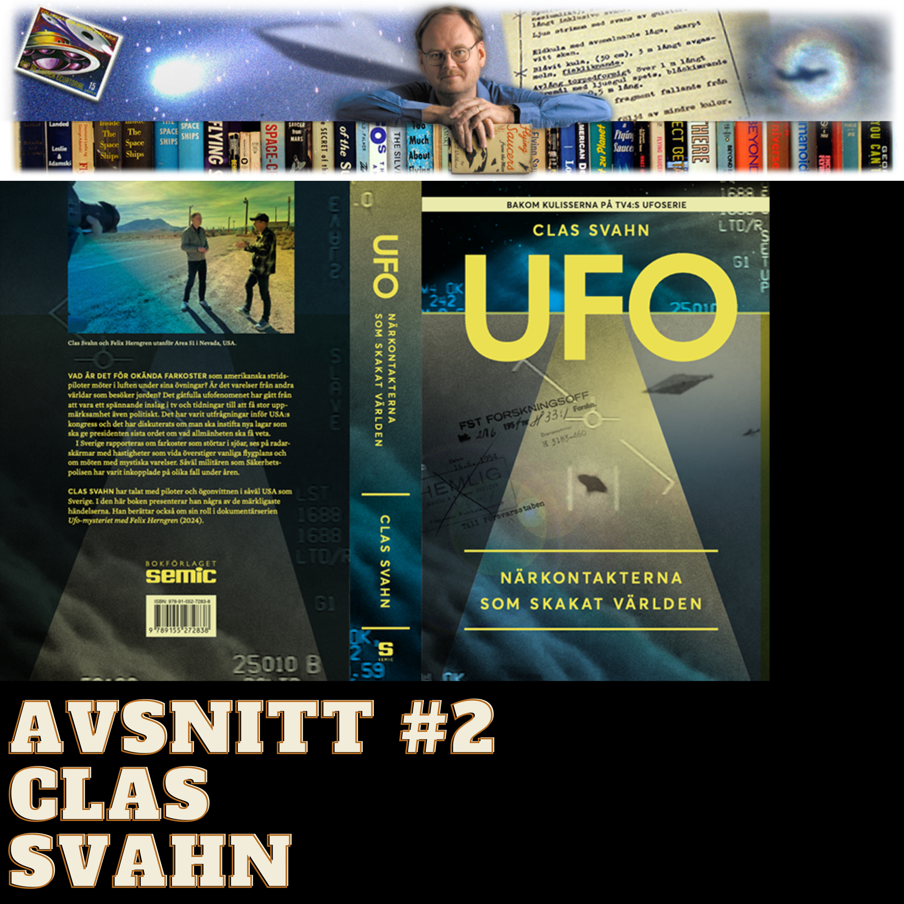 #2 - Clas Svahn: UFO-forskning och nya avslöjanden – Möt ordföranden för UFO-Sverige episode artwork