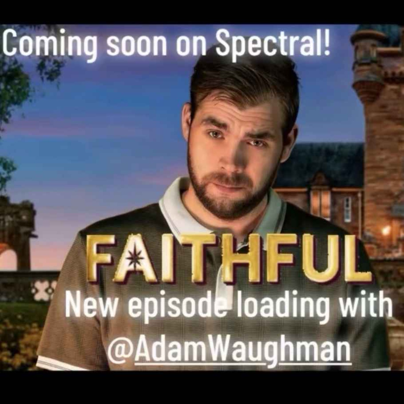 Adam Waughman - The Faithful Ghost Hunter episode artwork