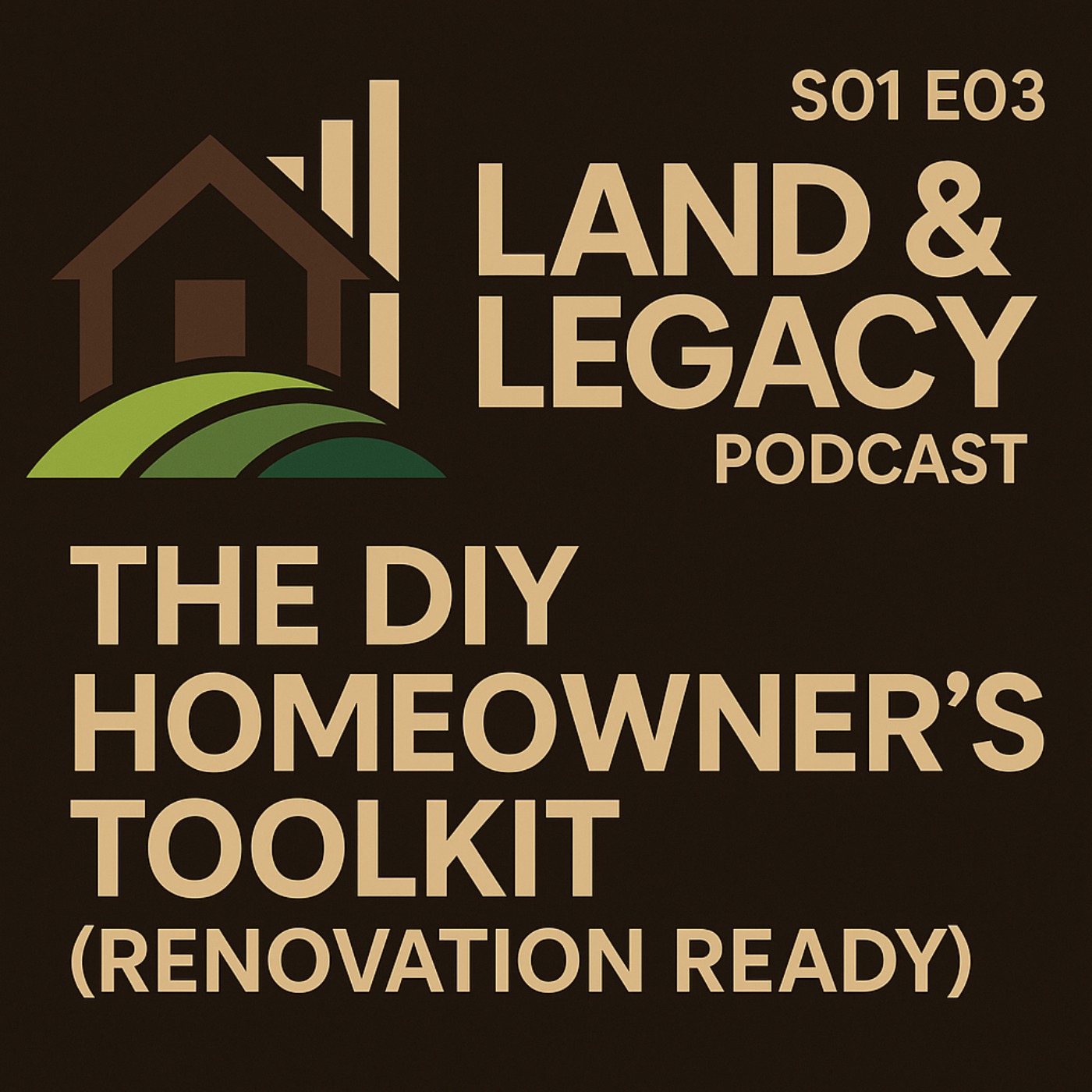 S01 E03 - A DIY Homeowner's Toolkit (Renovation Ready)