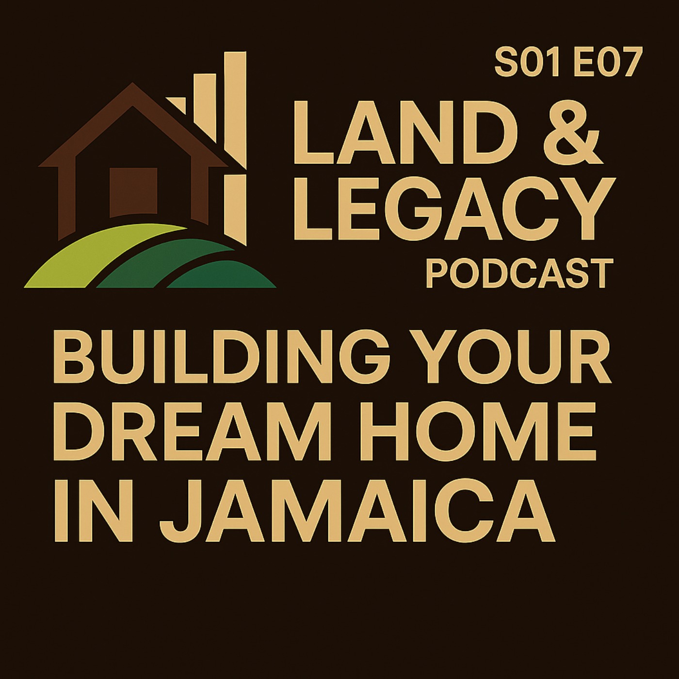 S01 E07 - Building Your Dream Home in Jamaica