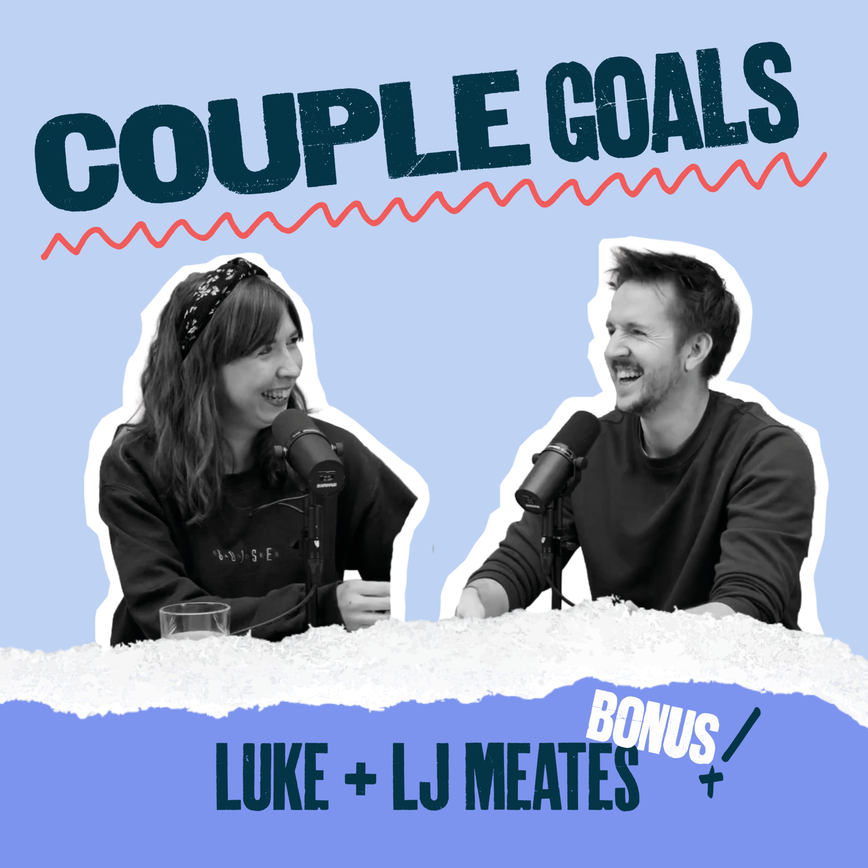8 Relationship Insights That Can Help You NOW | Luke and LJ Meates | Couple Goals S1 BONUS episode artwork