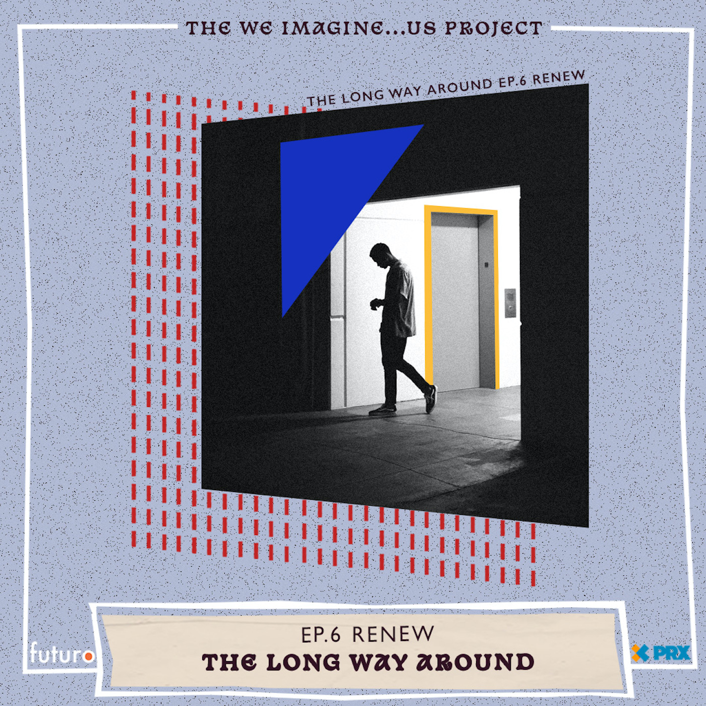 The Long Way Around: Episode 6, Renew