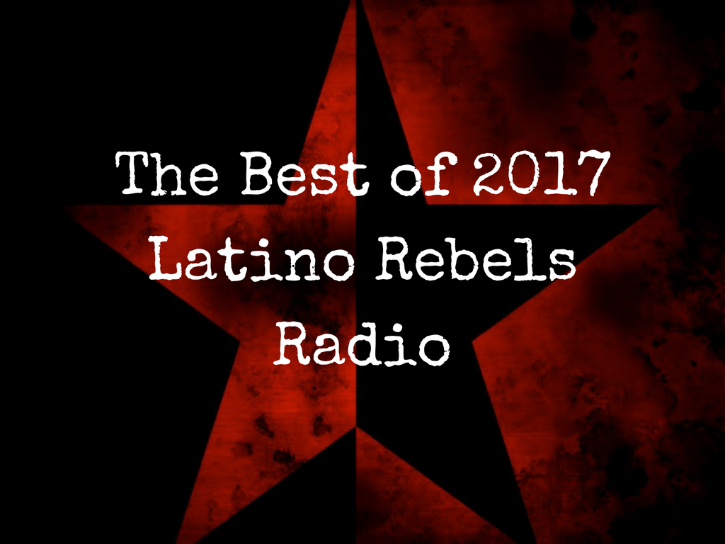 Thumbnail for "127: The Best of 2017 With the Latino Media Collective". Thumbnail for "127: The Best of 2017 With the Latino Media Collective".