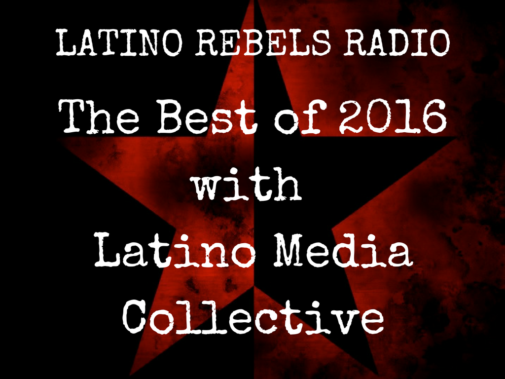 Thumbnail for "70: The Best of 2016 with Latino Media Collective". Thumbnail for "70: The Best of 2016 with Latino Media Collective".