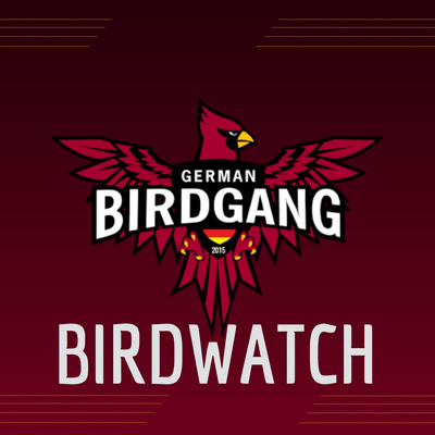 Episode 40 - Birdwatch meets Locked on Cardinals