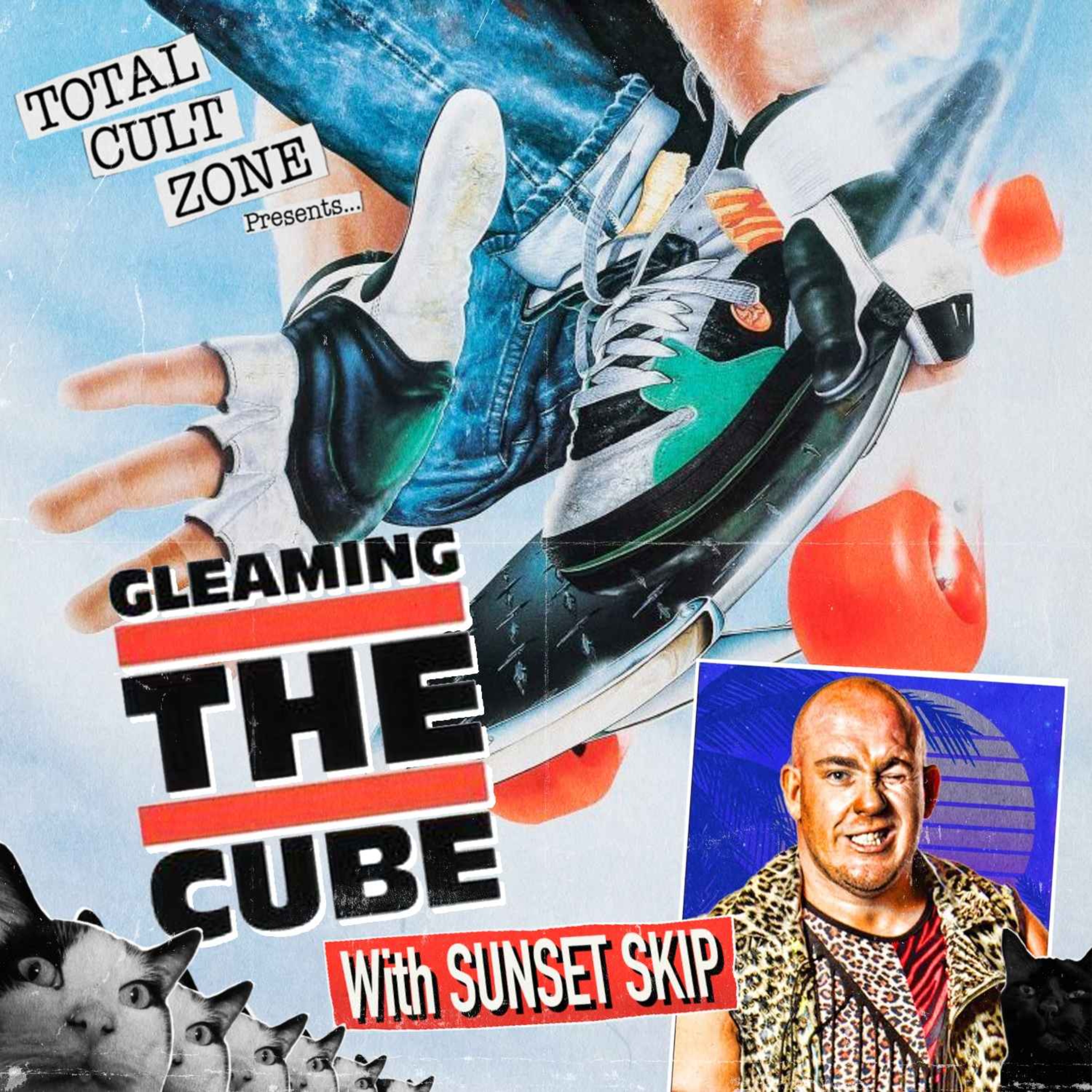 The weird awesomeness that is Gleaming the Cube w/Sunset Skip episode artwork
