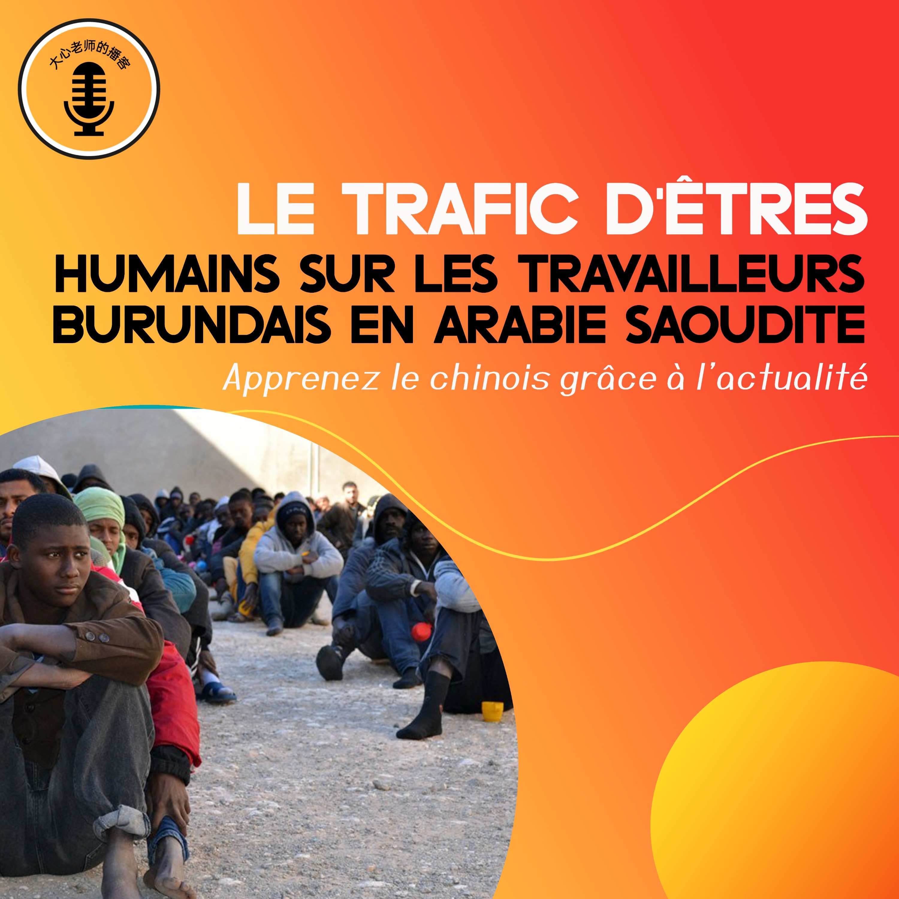 Trafic d’êtres humains : travailleurs burundais en Arabie Saoudite