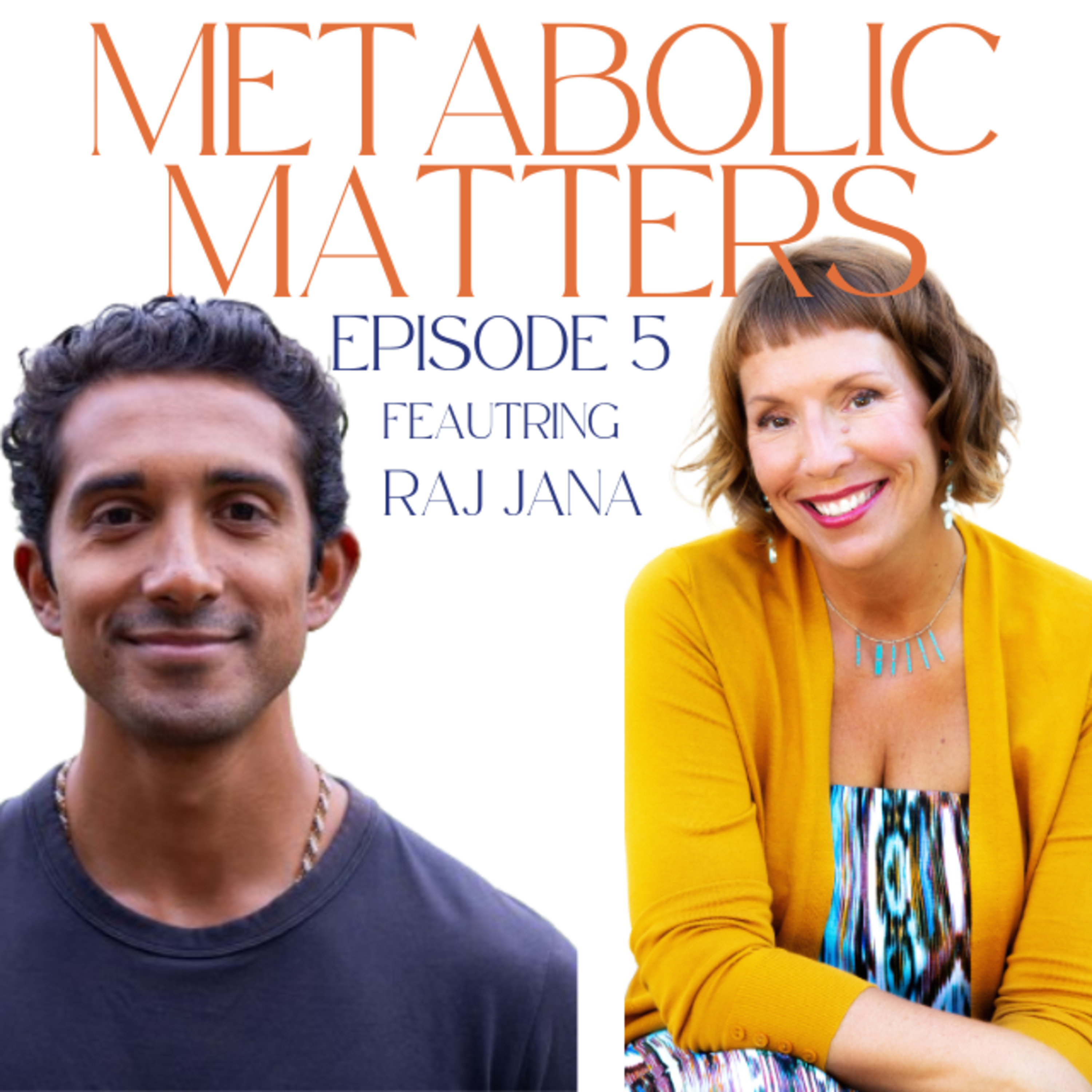 Metabolic Matters: Raj Jana's Journey from Petroleum Engineer to Emotional Resilience