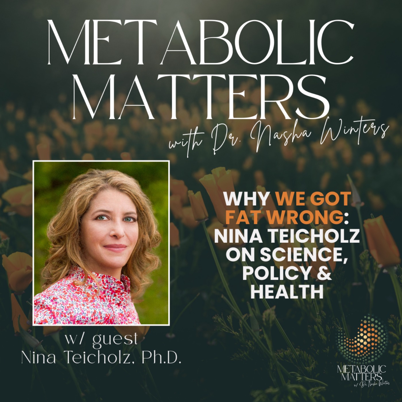Why We Got Fat Wrong: Nina Teicholz on Science, Policy & Health Why We Got Fat Wrong: Nina Teicholz on Science, Policy & Health