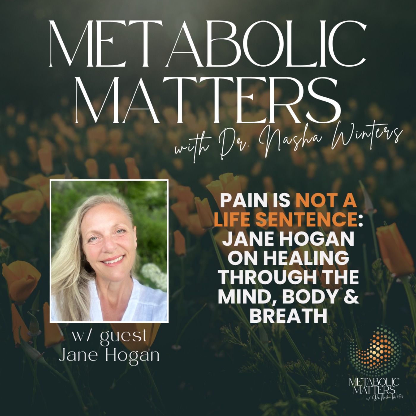 Pain Is Not a Life Sentence: Jane Hogan on Healing Through the Mind, Body & Breath