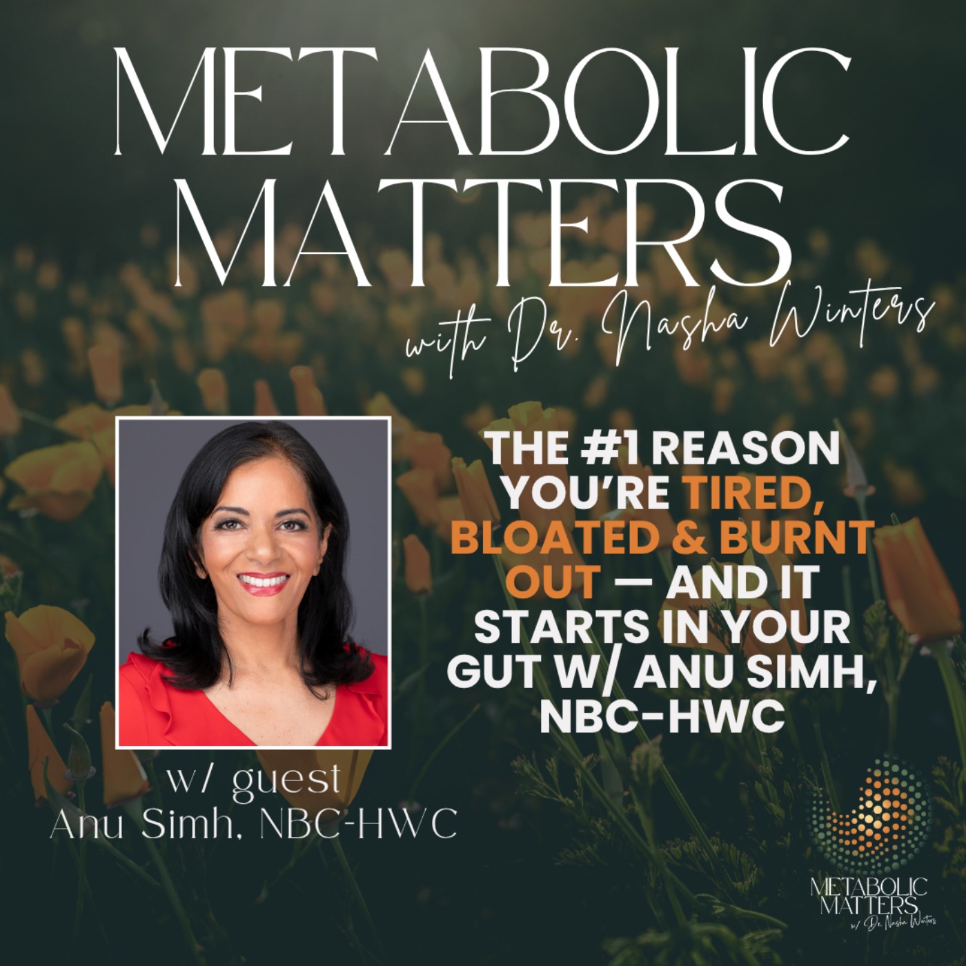 The #1 Reason You’re Tired, Bloated & Burnt Out — And It Starts With Your Gut Health w/ guest Anu Simh, NBC-HWC The #1 Reason You’re Tired, Bloated & Burnt Out — And It Starts With Your Gut Health w/ guest Anu Simh, NBC-HWC