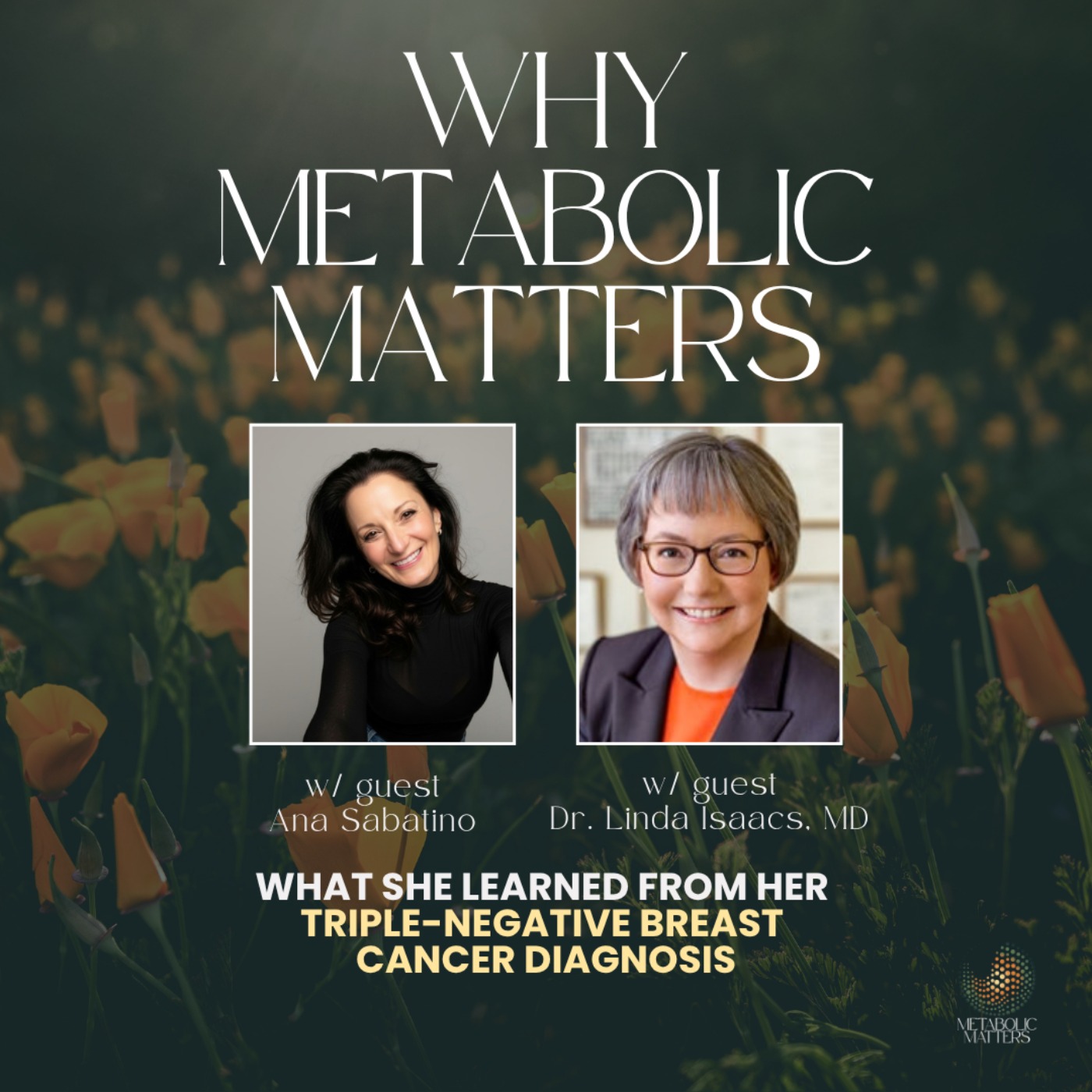 What She Learned From Her Triple-Negative Breast Cancer Diagnosis w/ guests Ana Sabatino & Dr. Linda Isaacs, MD