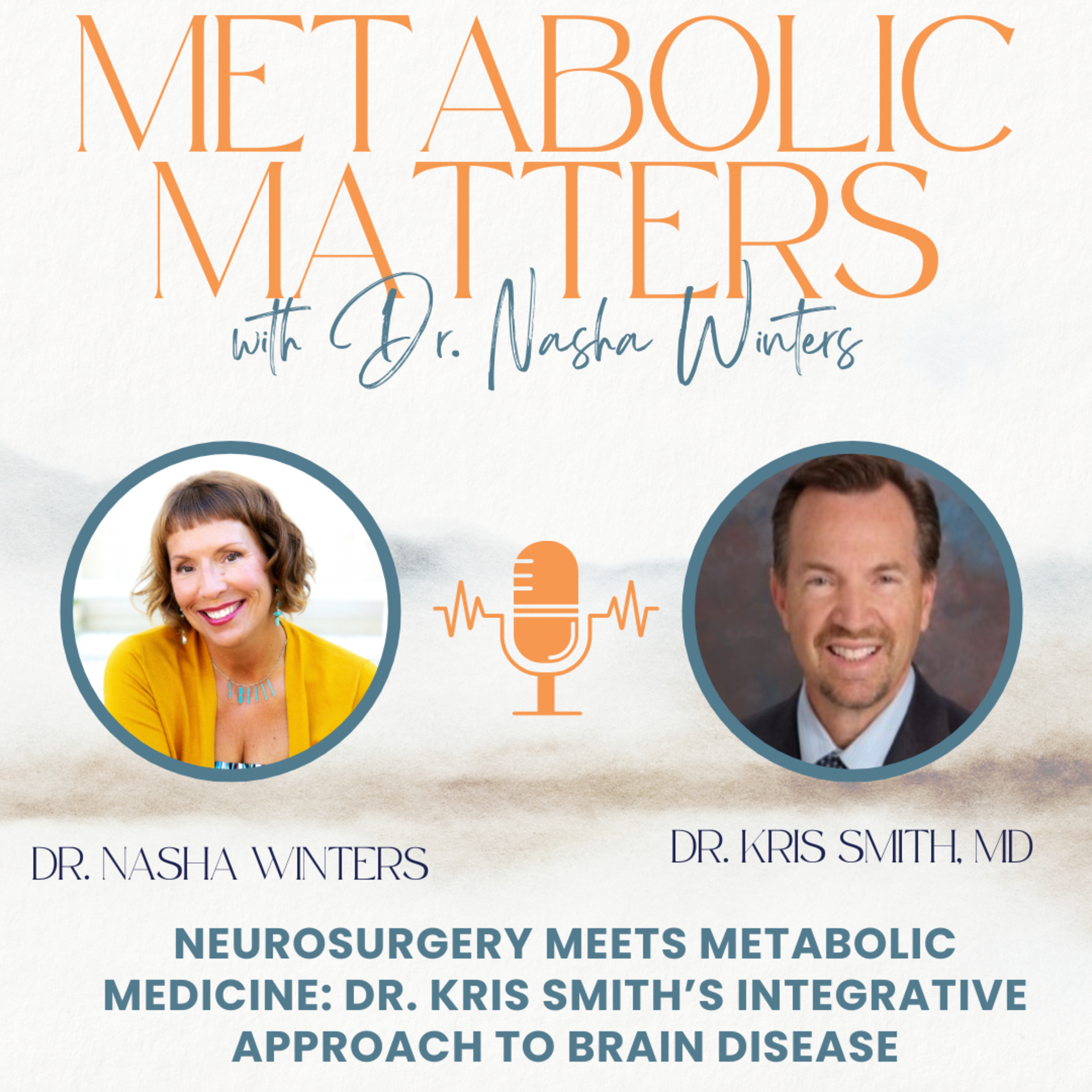 Neurosurgery Meets Metabolic Medicine: Dr. Kris Smith’s Integrative Approach to Brain Disease