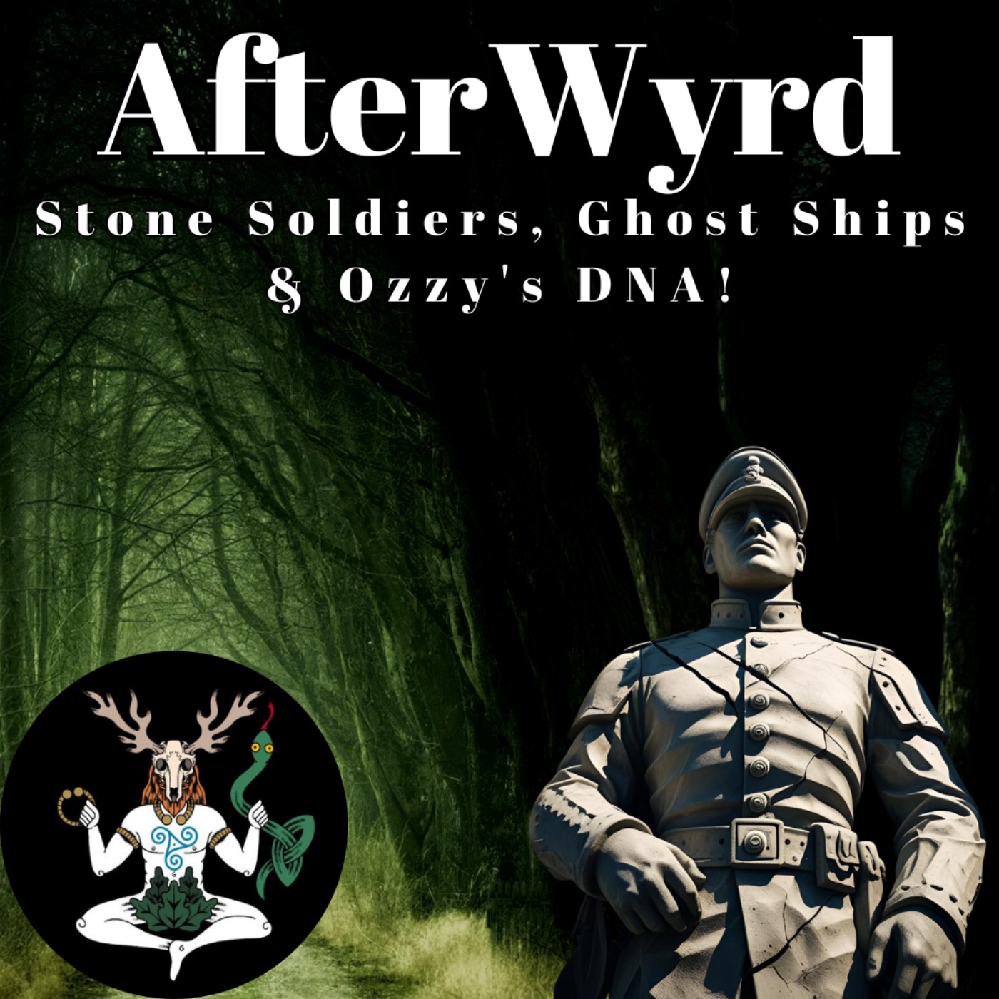 AfterWyrd: Stone Soldiers, Ghost Ships & Ozzy's DNA!