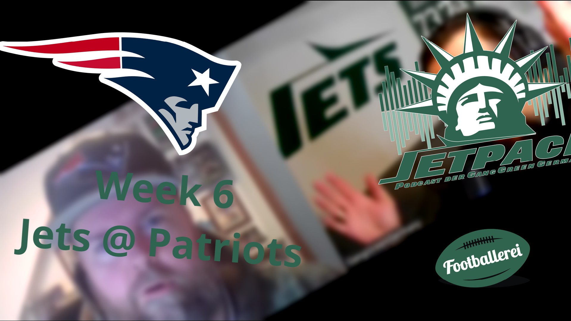 Jetpack - Week 6 - Jets @ Patriots - mit Frank vom Patriots Trashtalk