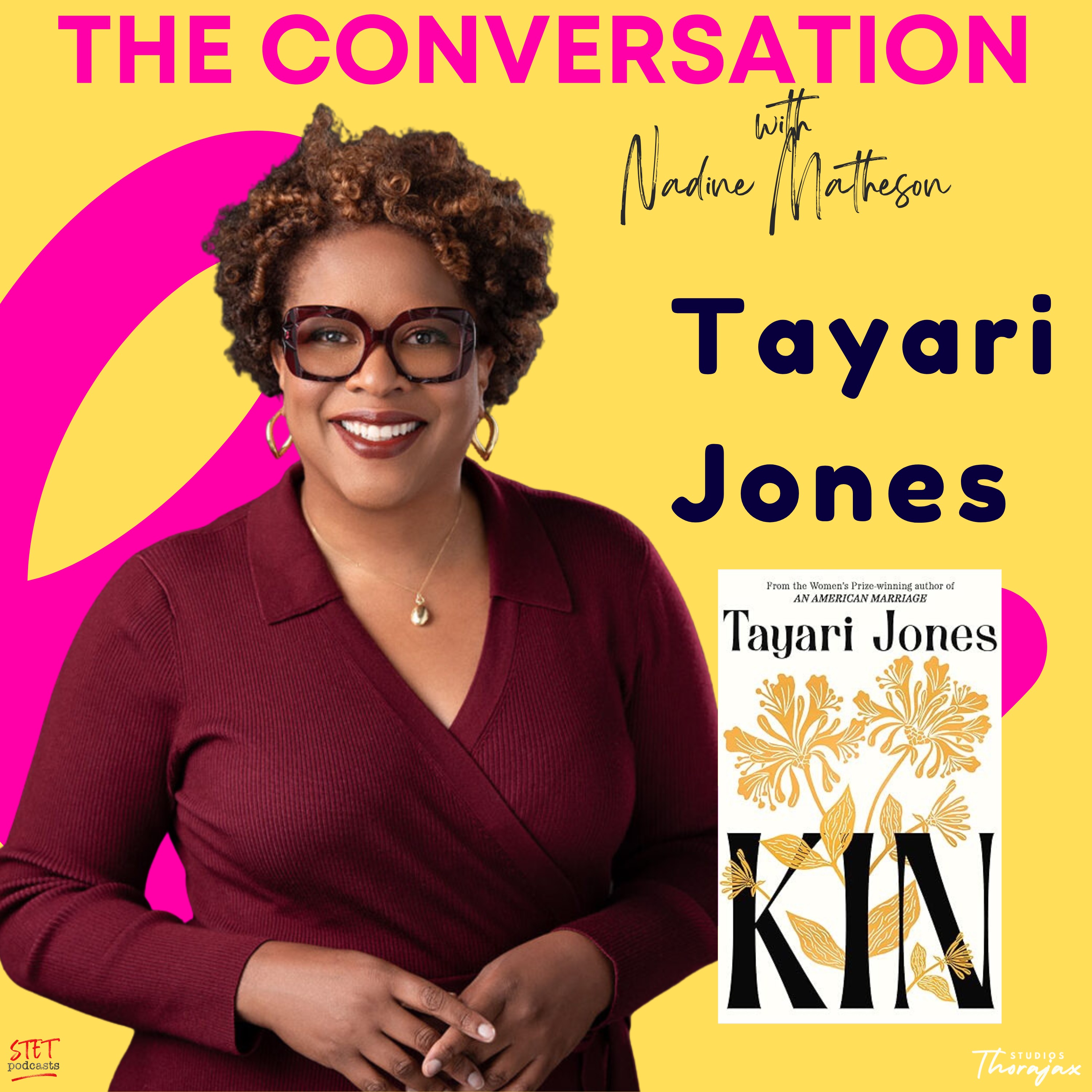 Tayari Jones: Kin, Connection and Crafting Bonds Across Time Tayari Jones: Kin, Connection and Crafting Bonds Across Time