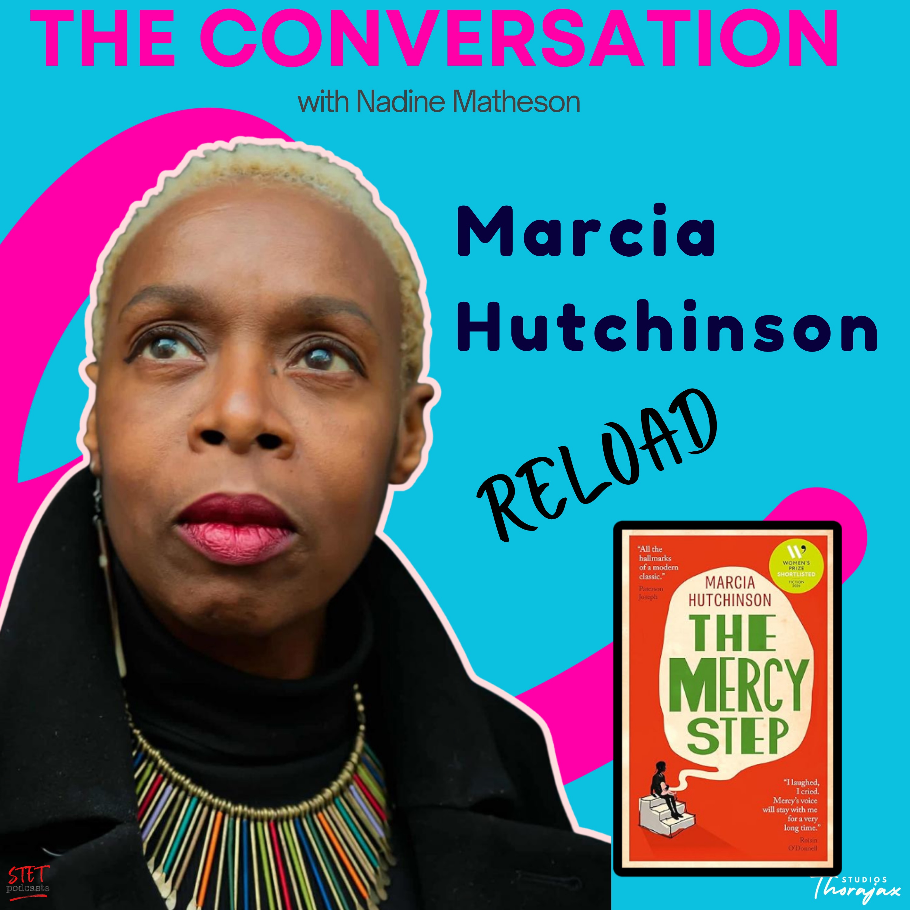 Reload: Marcia Hutchinson: From One to Watch to Prize-Winning Novelist -  The Mercy Step's Journey to the Top episode artwork
