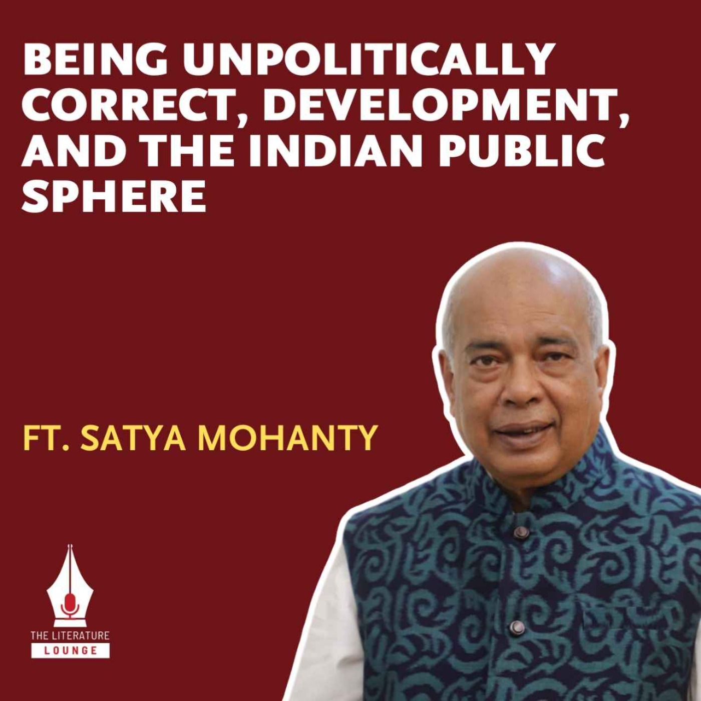 Being Unpolitically Correct, Development, and The Indian Public Sphere | Satya Mohanty | The Literature Lounge